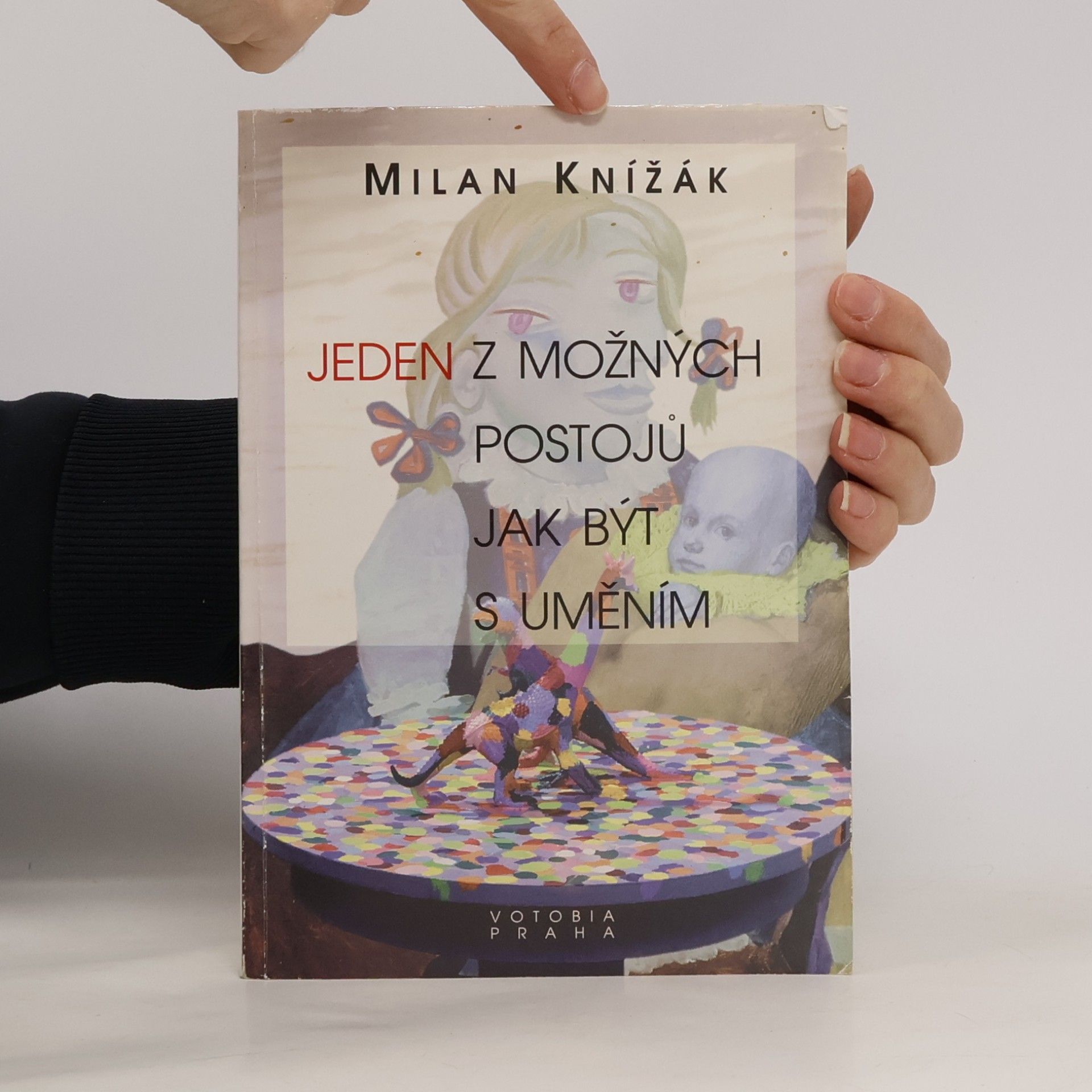 Milan Knížák Jeden z možných postojů jak být s uměním