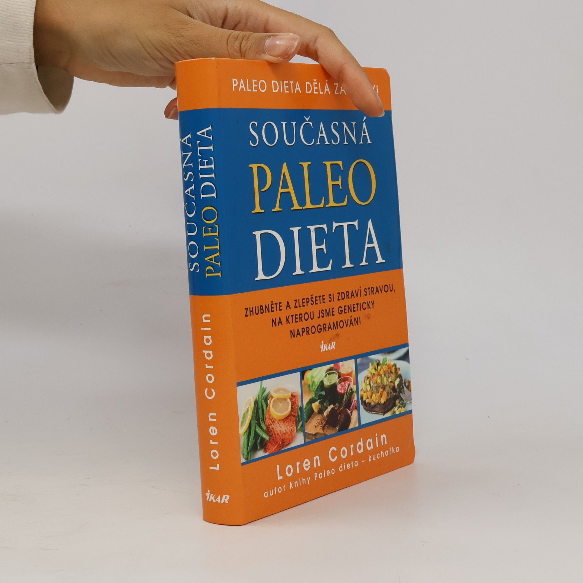 Současná paleo dieta : zhubněte a zlepšete si zdraví stravou, na kterou jsme geneticky naprogramováni