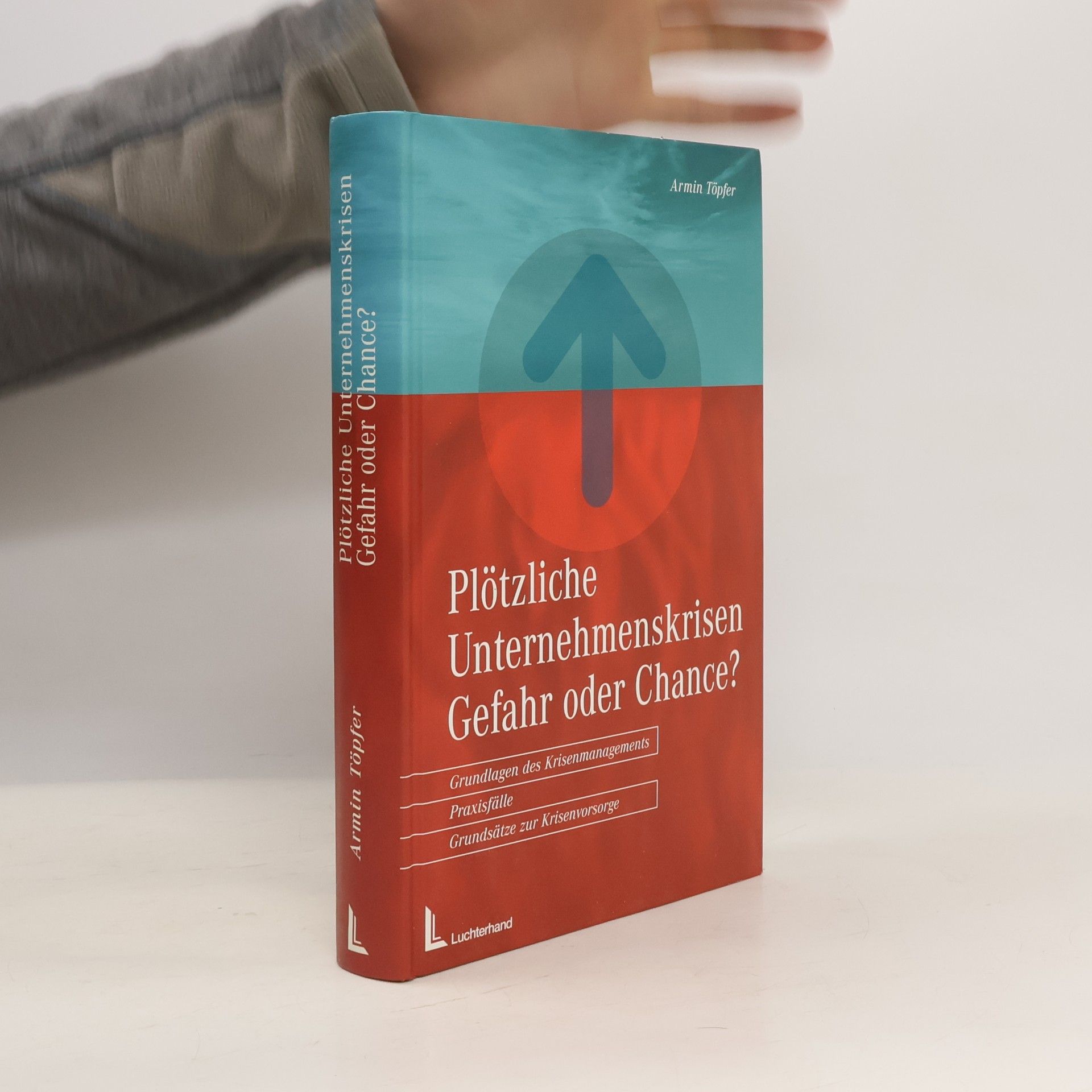 Plötzliche Unternehmenskrisen - Gefahr oder Chance?