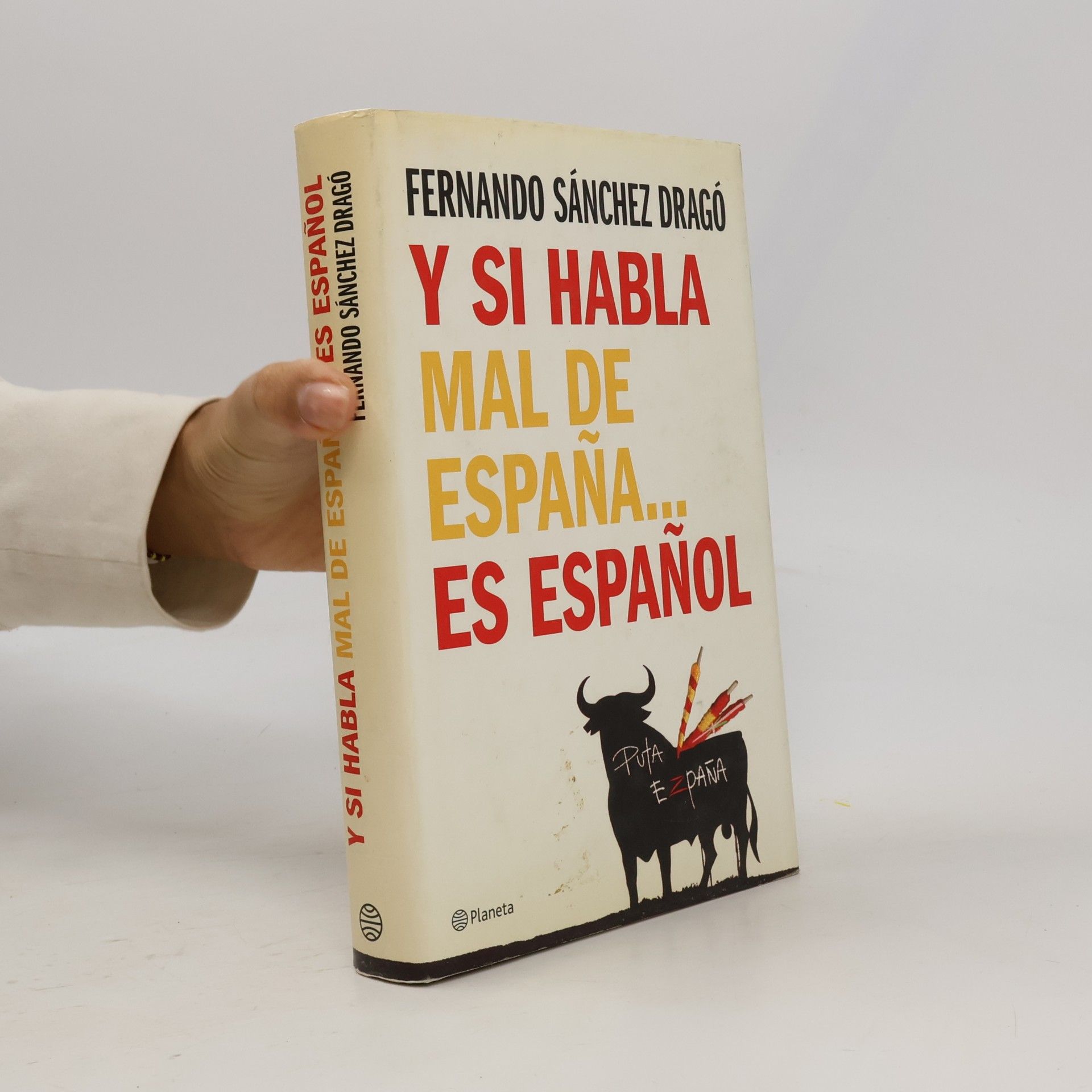 Fernando Sánchez Dragó Y si habla mal de España... es español