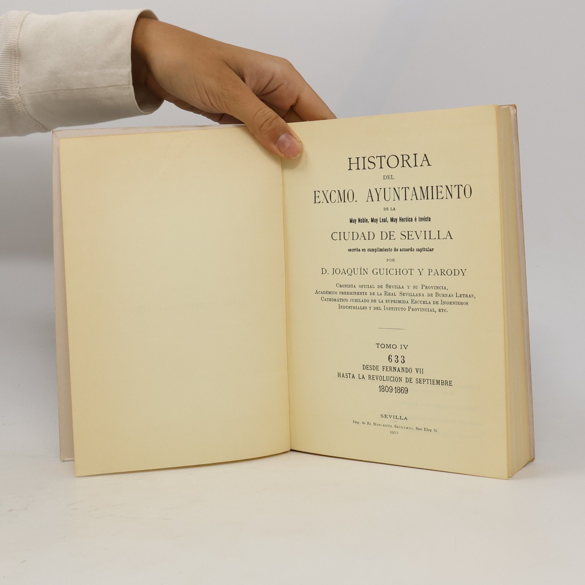 Joaquín Guichot Y Parody Historia del excmo. ayuntamiento de la ciudad de Sevilla