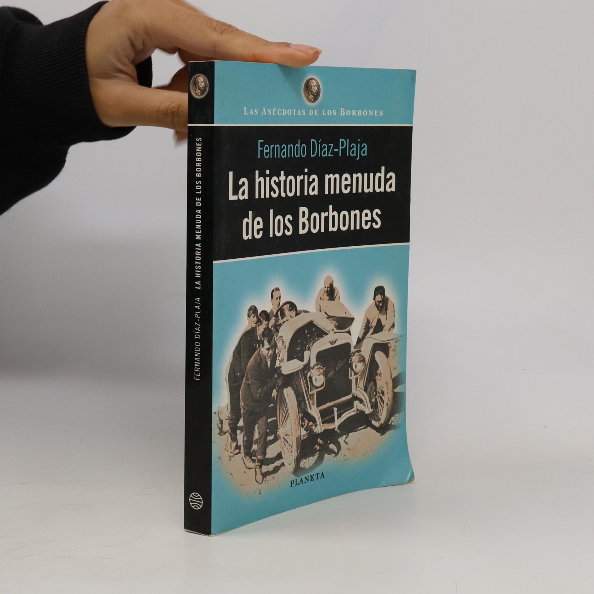 Fernando Díaz-Plaja Las anécdotas de los Borbones: La historia menuda de los Borbones