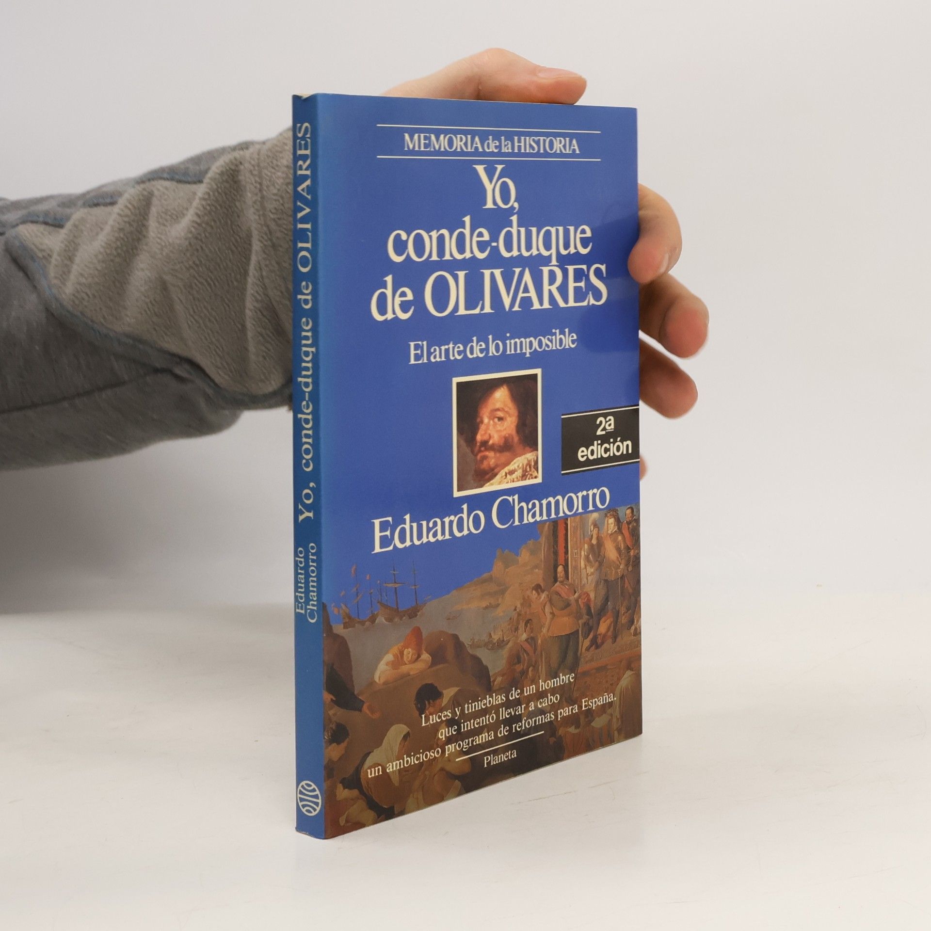 Eduardo Chamorro Memoria de la Historia: Yo, conde-duque de Olivares