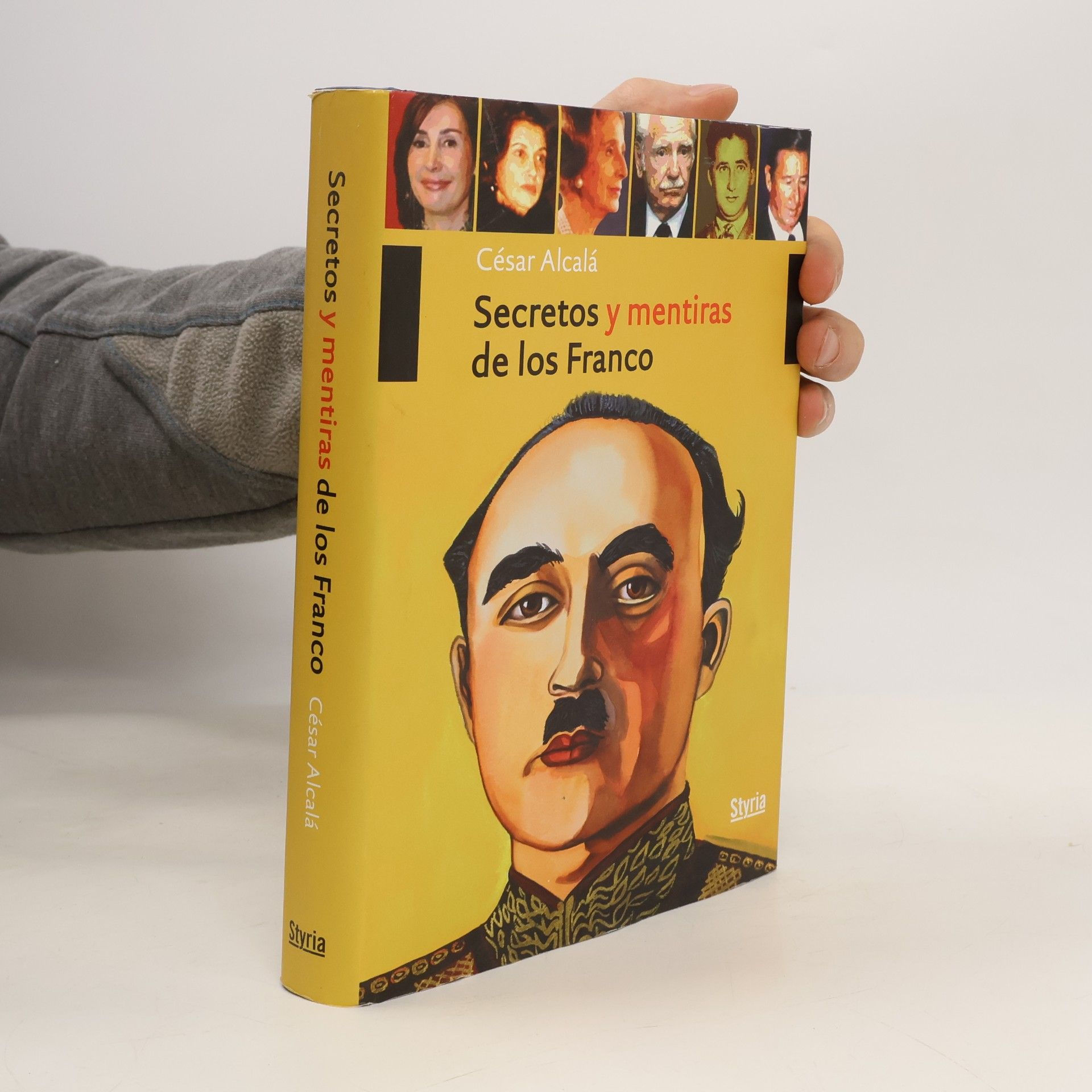 César Alcalá Secretos y mentiras de los Franco