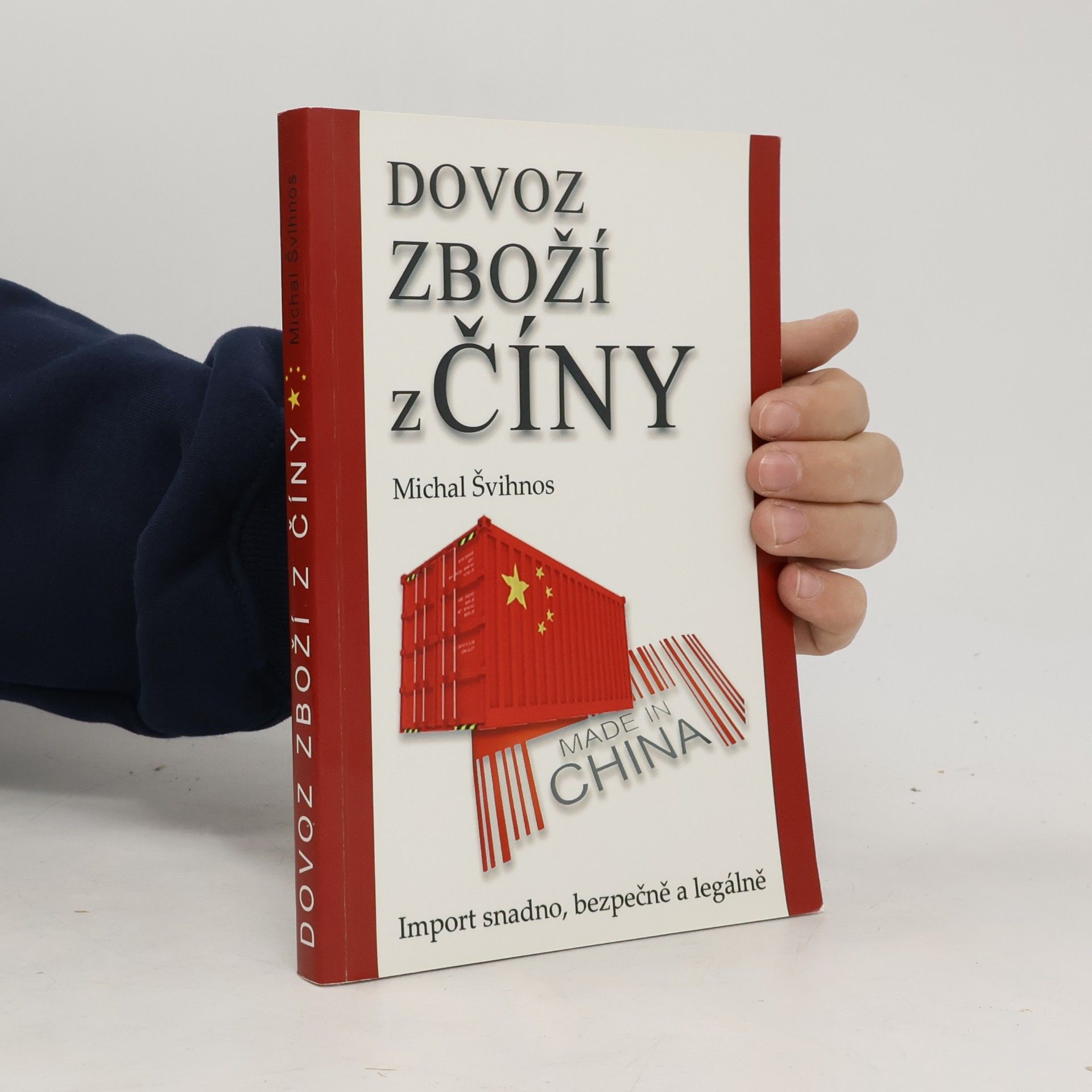 Dovoz zboží z Číny : import snadno, bezpečně a legálně