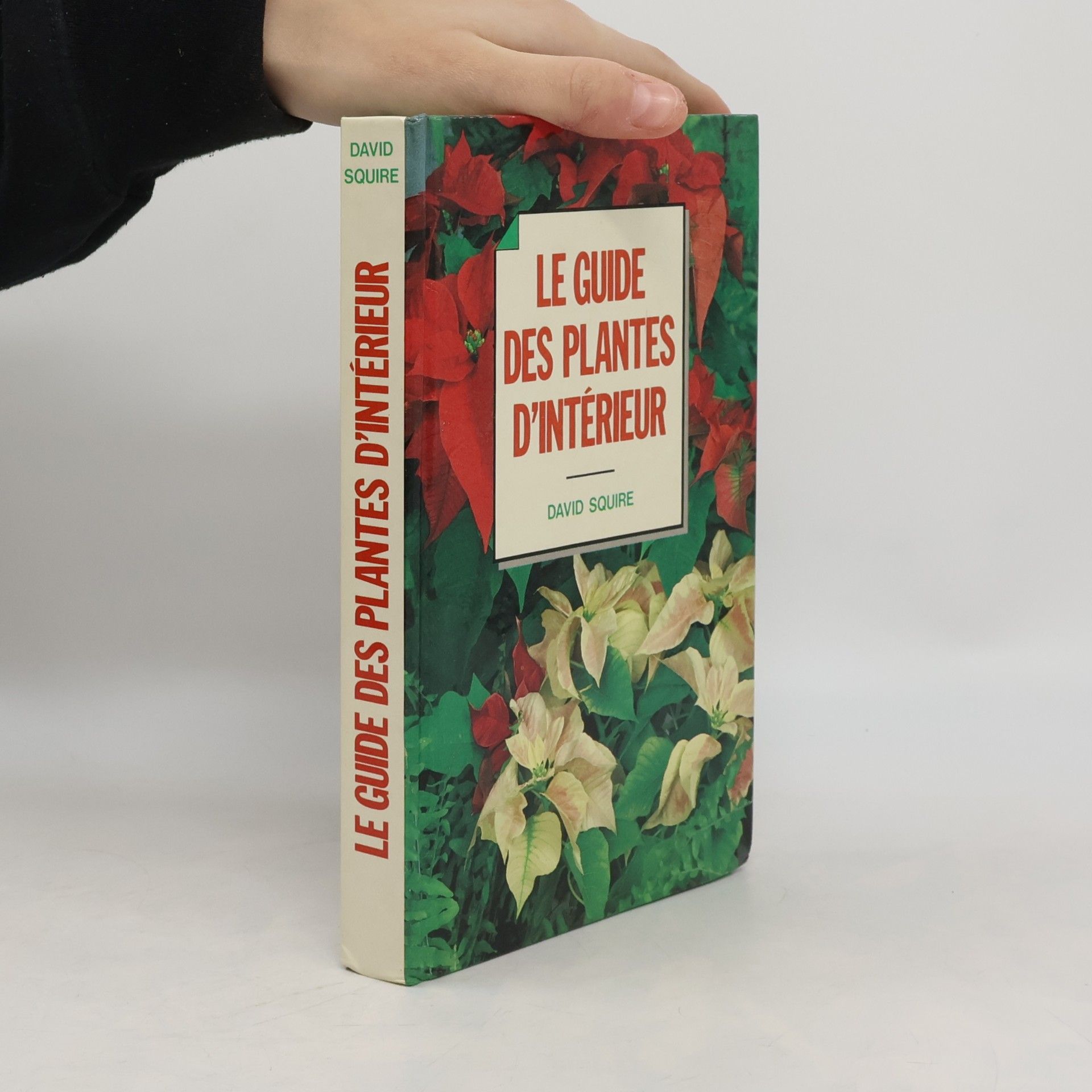 Le Guide des plantes d'intérieur