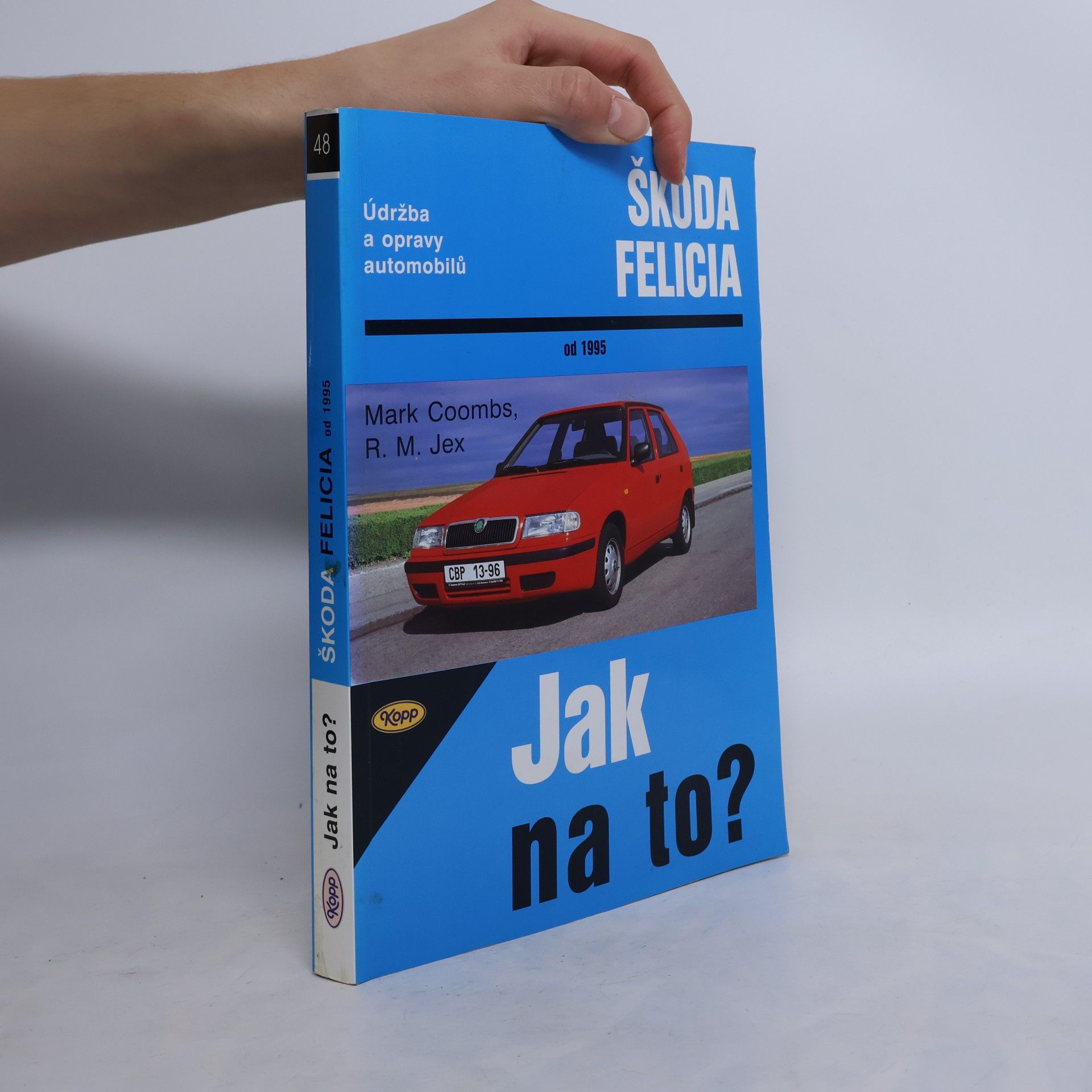 Jak na to? Údržba a opravy automobilů Škoda Felicia