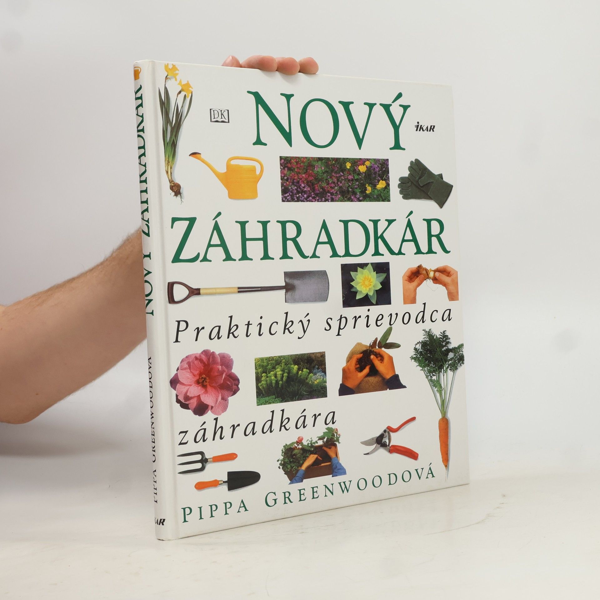 Nový záhradkár: Praktický sprievodca záhradkára