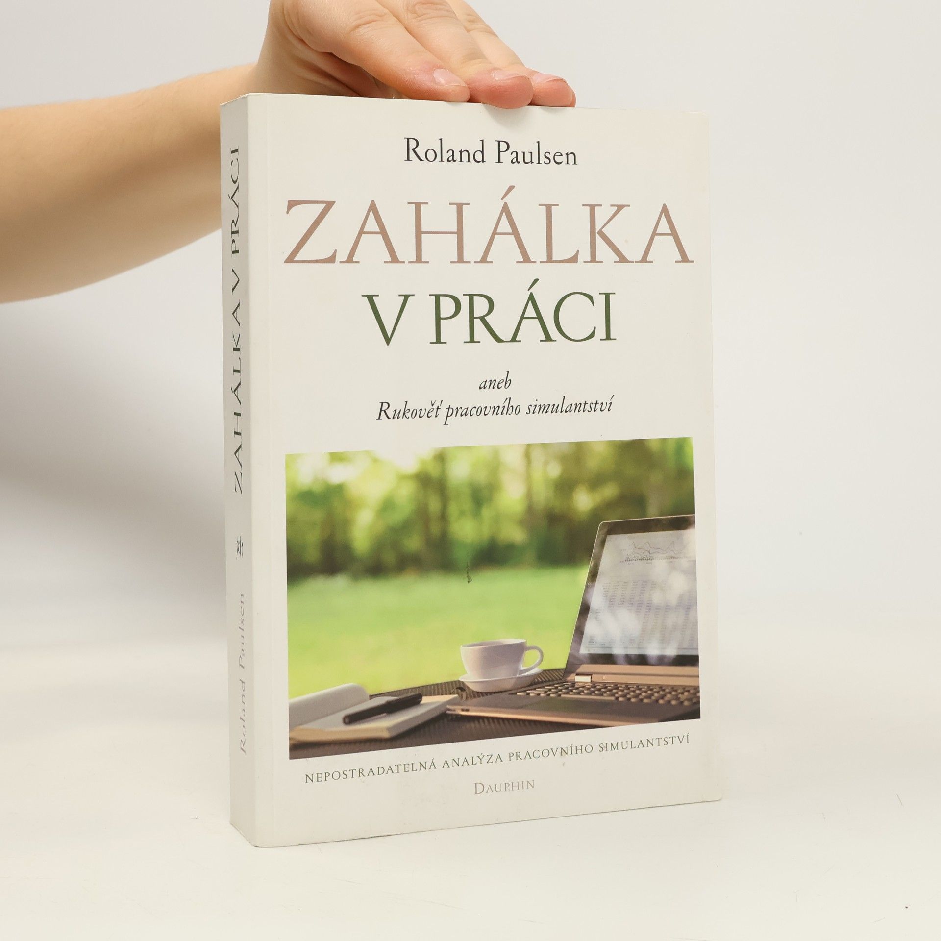 Zahálka v práci aneb Rukověť pracovního simulantství