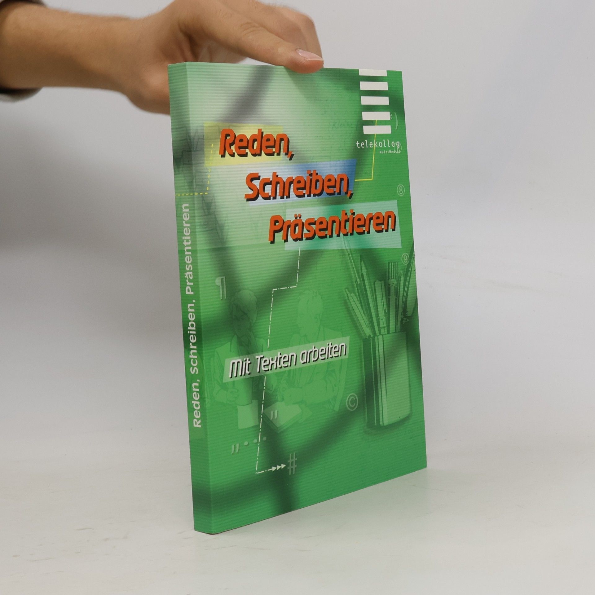 Telekolleg: Reden, Schreiben, Präsentieren