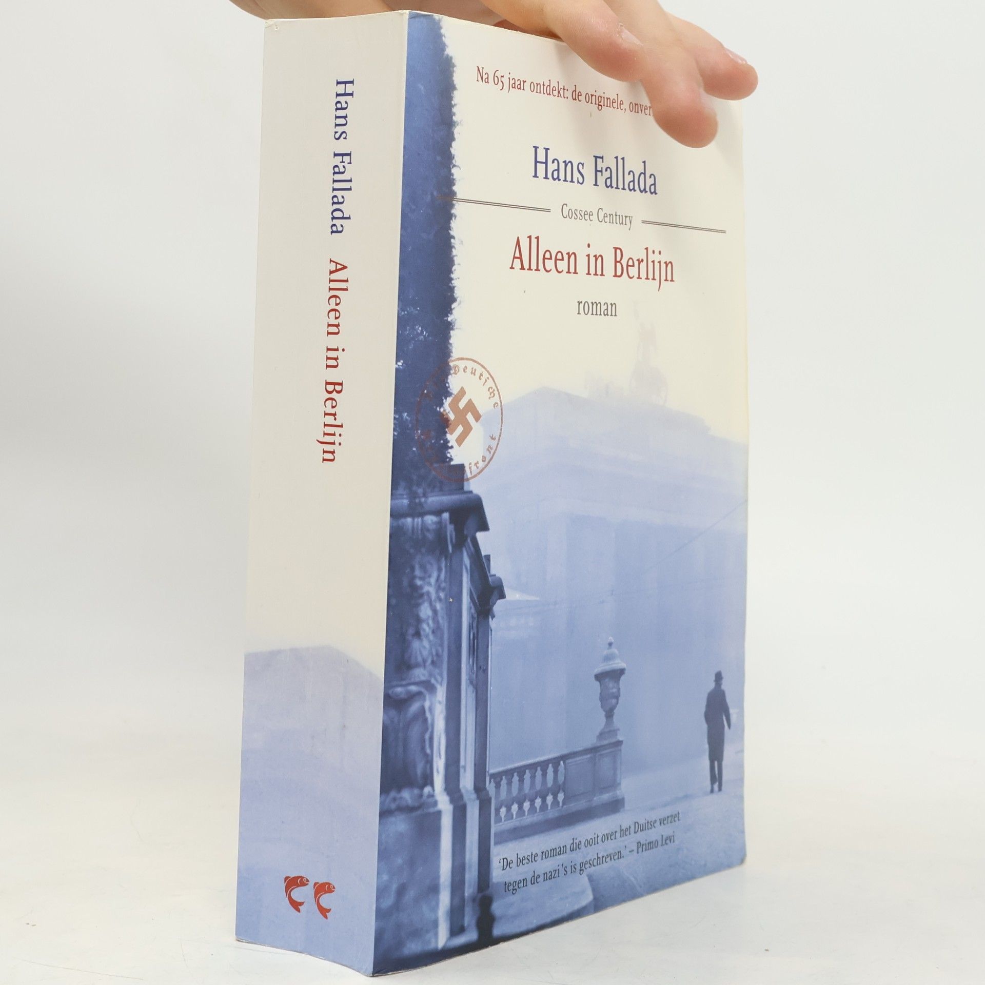 Hans Fallada Alleen in Berlijn - Na 65 jaar ontdekt: de originele, onverkorte versie
