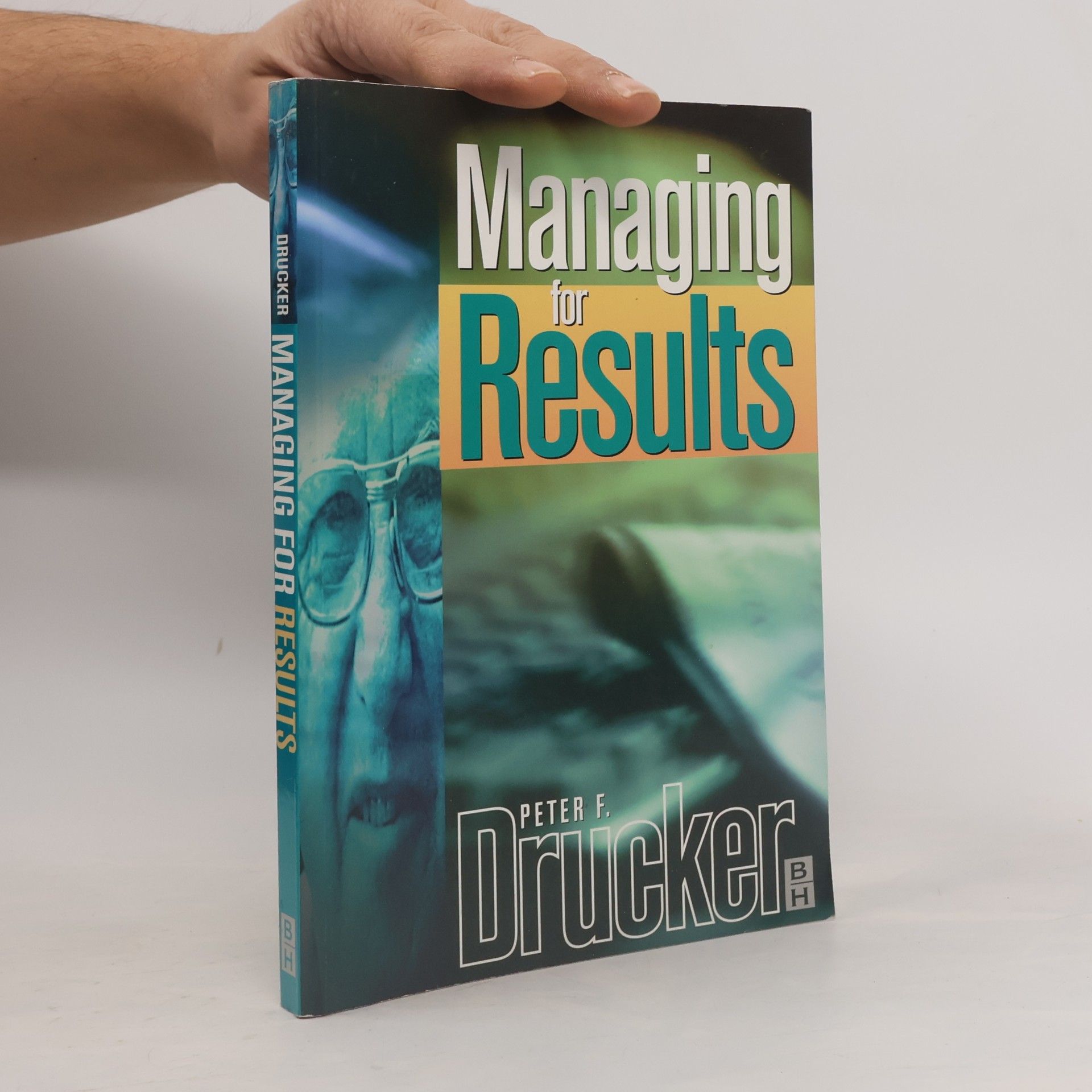 Peter Ferdinand Drucker Drucker Series: Managing for Results