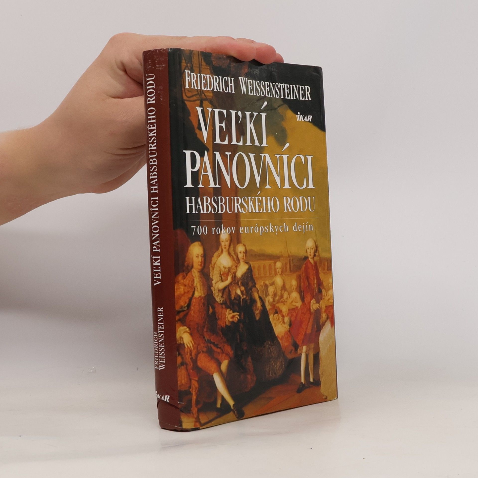 Veľkí panovníci habsburského rodu (700 rokov európskych dejín)