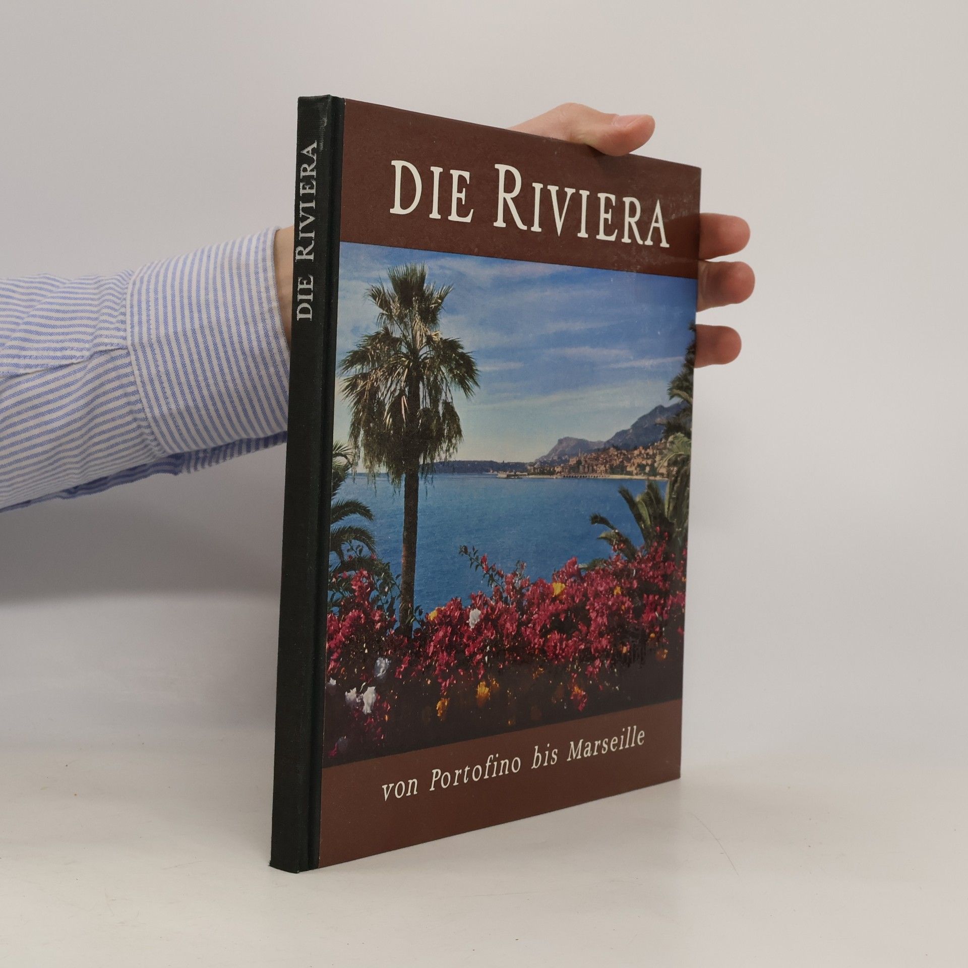 Kolektiv autorů Die Riviera. von Portofino bis Marseille
