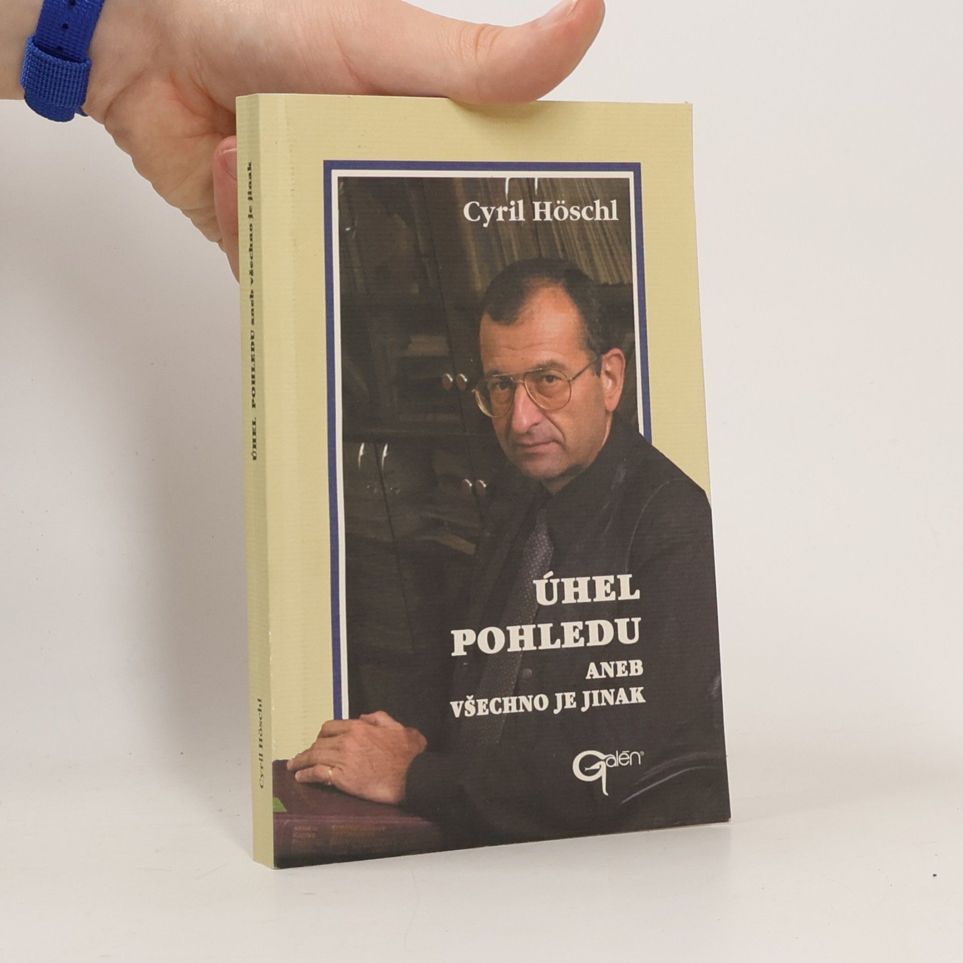 Cyril Höschl Úhel pohledu, aneb, Všechno je jinak
