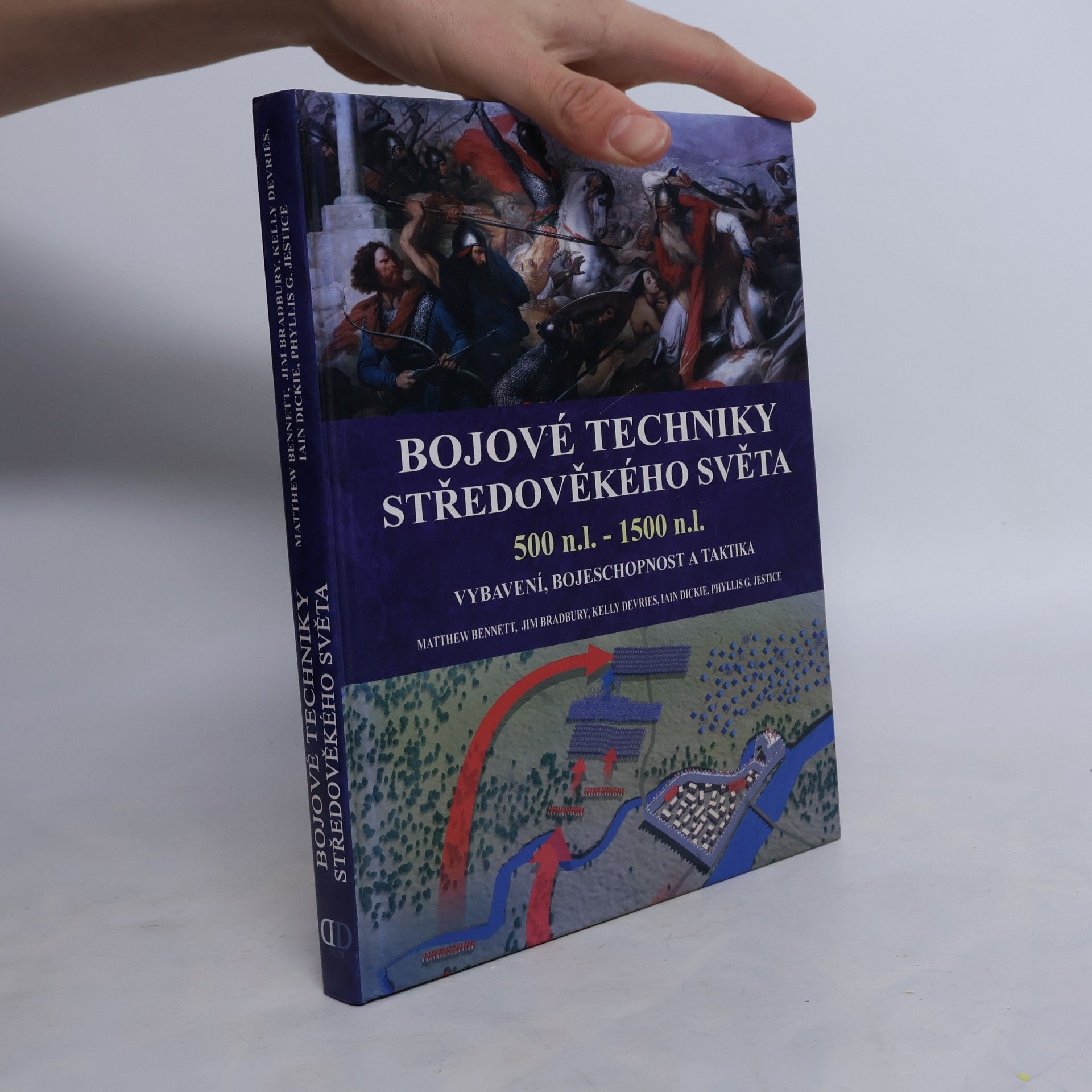 Bojové techniky středověkého světa : 500 n.l. - 1500 n.l. : vybavení, bojeschopnost a taktika