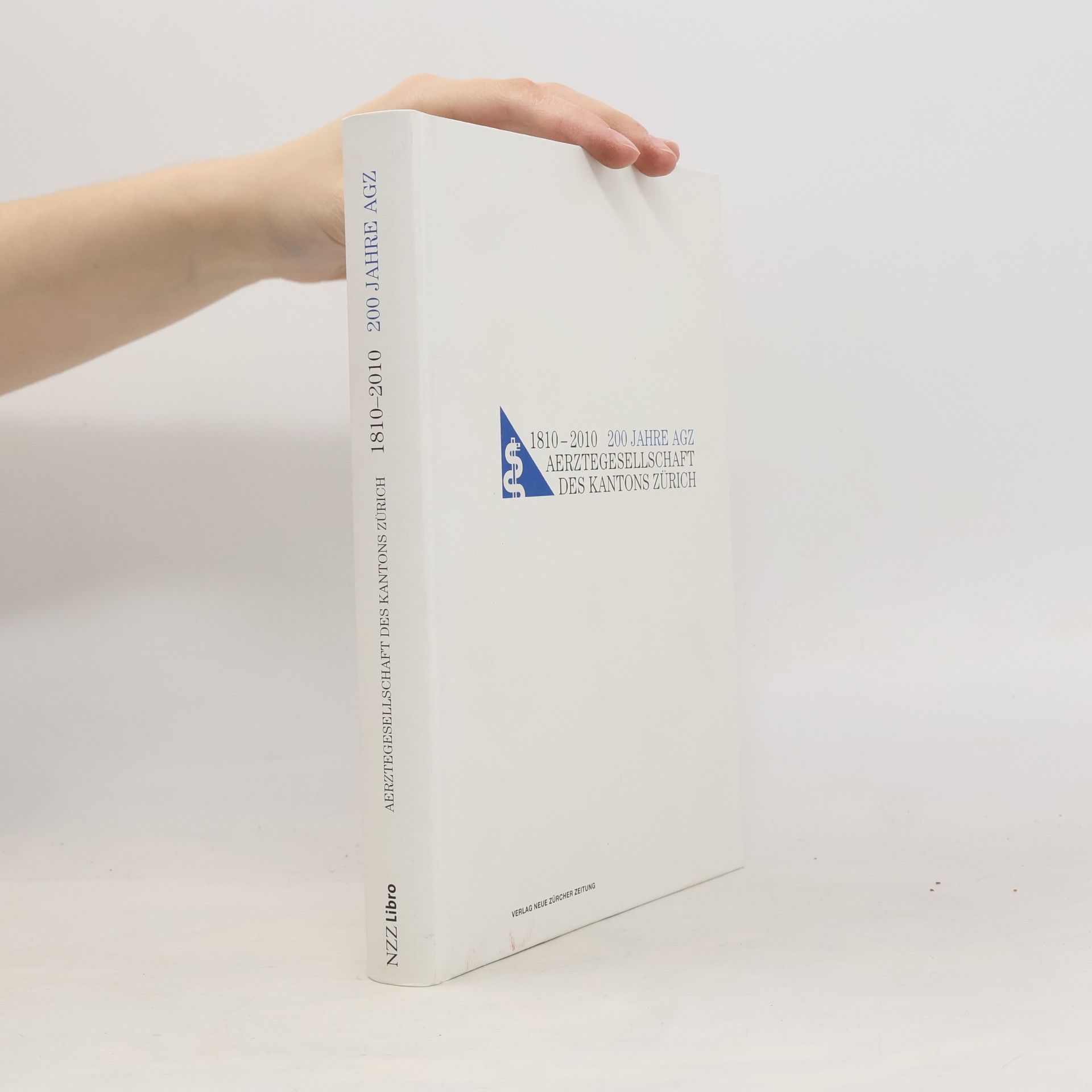Autorenkollektiv 200 Jahre AGZ : 1810–2010