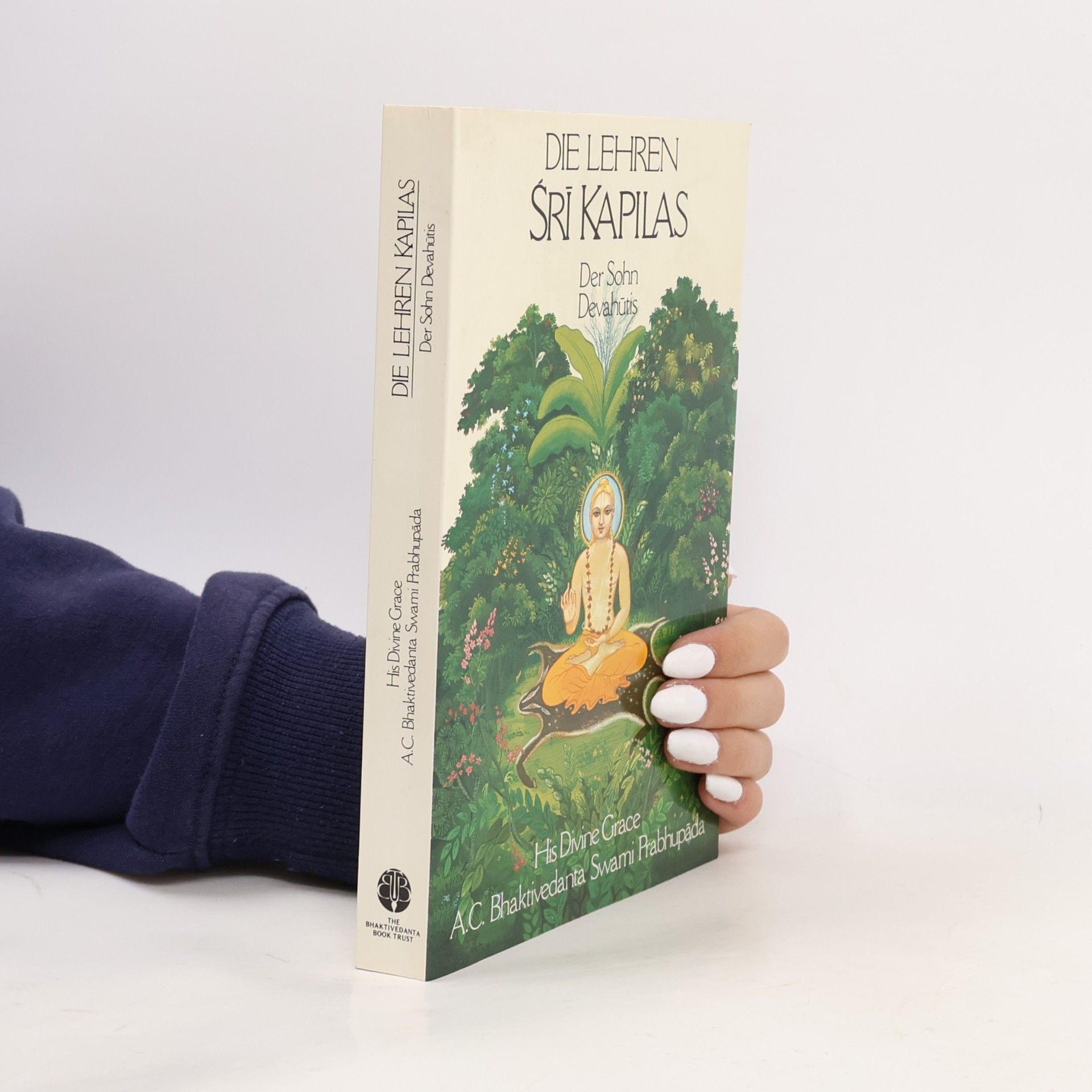 Šrí Šrímad A. Č. Bhaktivédanta Swami Prabhupáda Die Lehren Śrī Kapilas