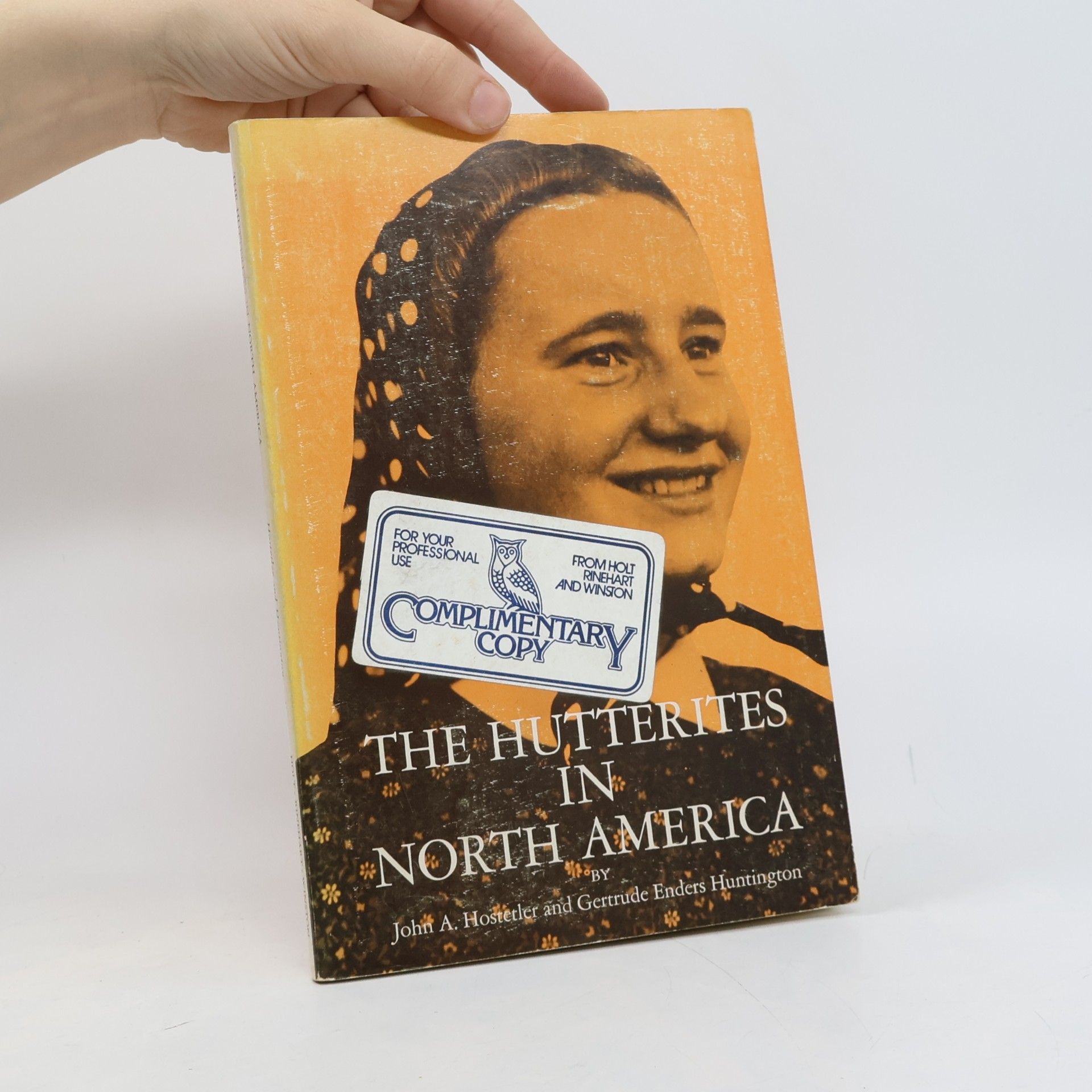 John Andrew Hostetler The Hutterites in North America