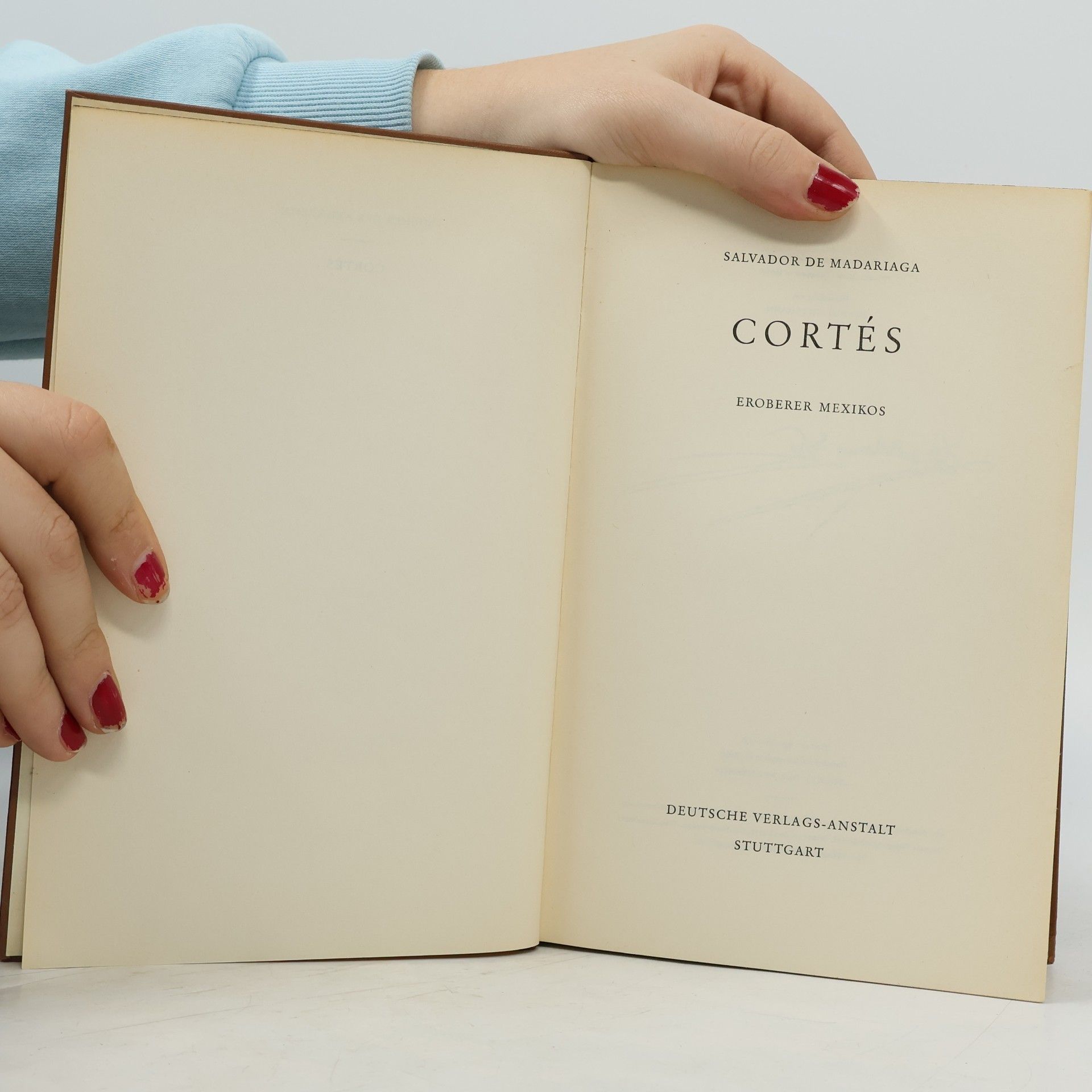 Salvador de Madariaga Cortés. Eroberer Mexikos