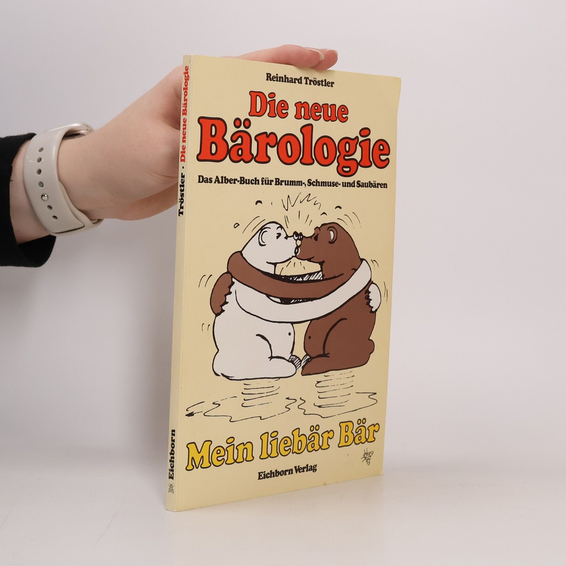 Reinhard Tröstler Die neue Bärologie