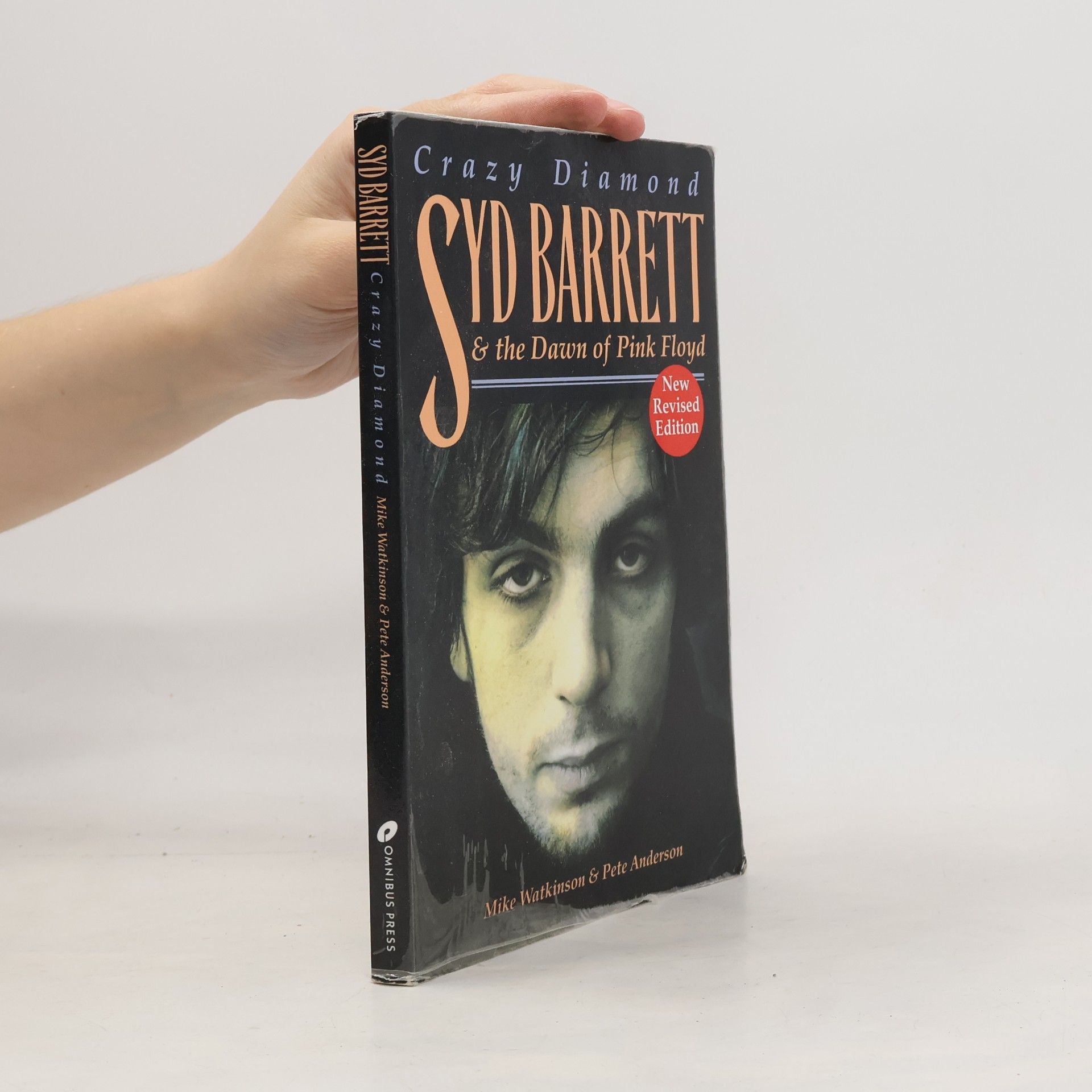 Pete Anderson Crazy Diamond: Syd Barrett And The Dawn Of Pink Floyd - New Revised Edition