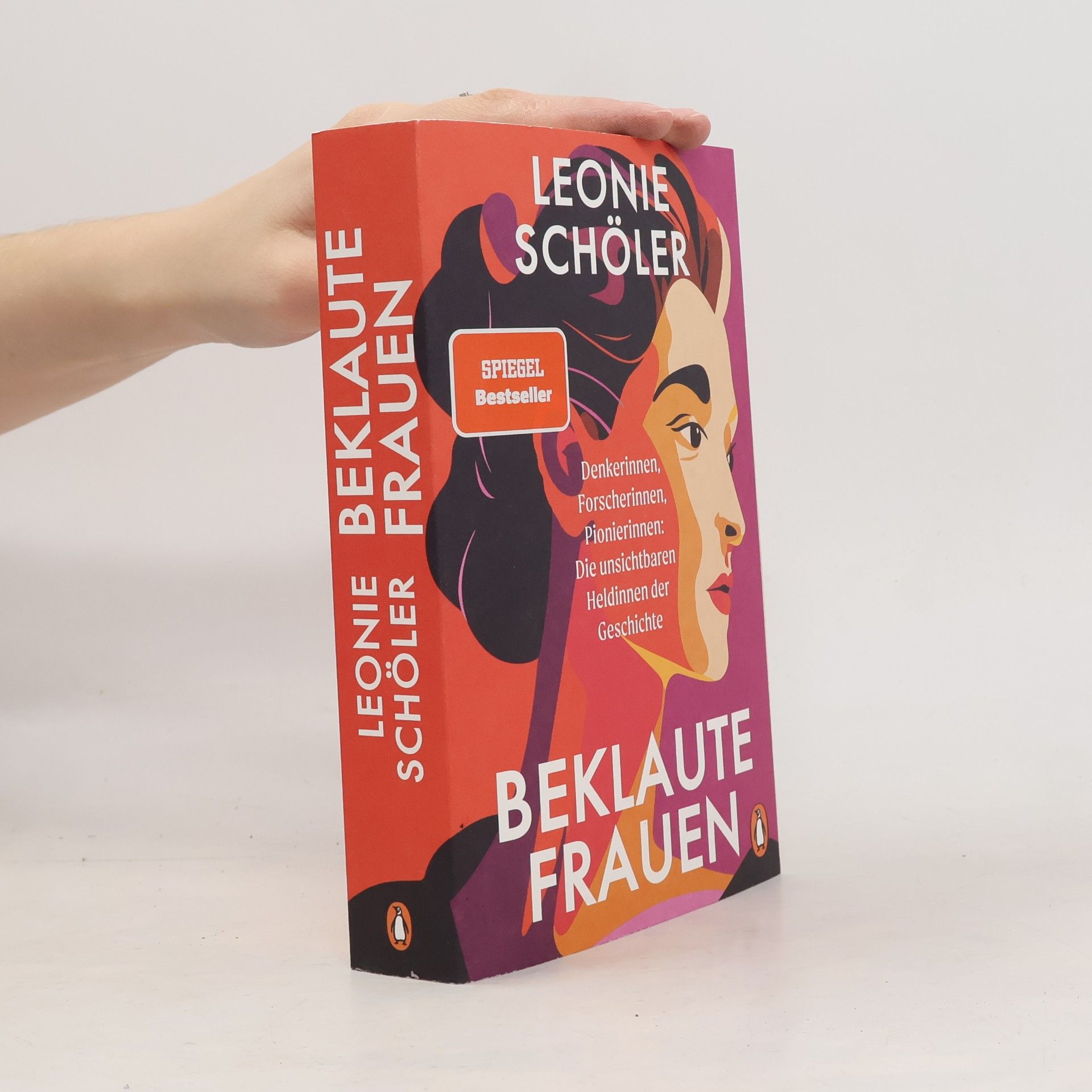 Leonie Schöler Beklaute Frauen: Denkerinnen, Forscherinnen, Pionierinnen: Die unsichtbaren Heldinnen der Geschichte - Der #1 SPIEGEL-Bestseller im Taschenbuch – mit einem neuen Vorwort der Autorin