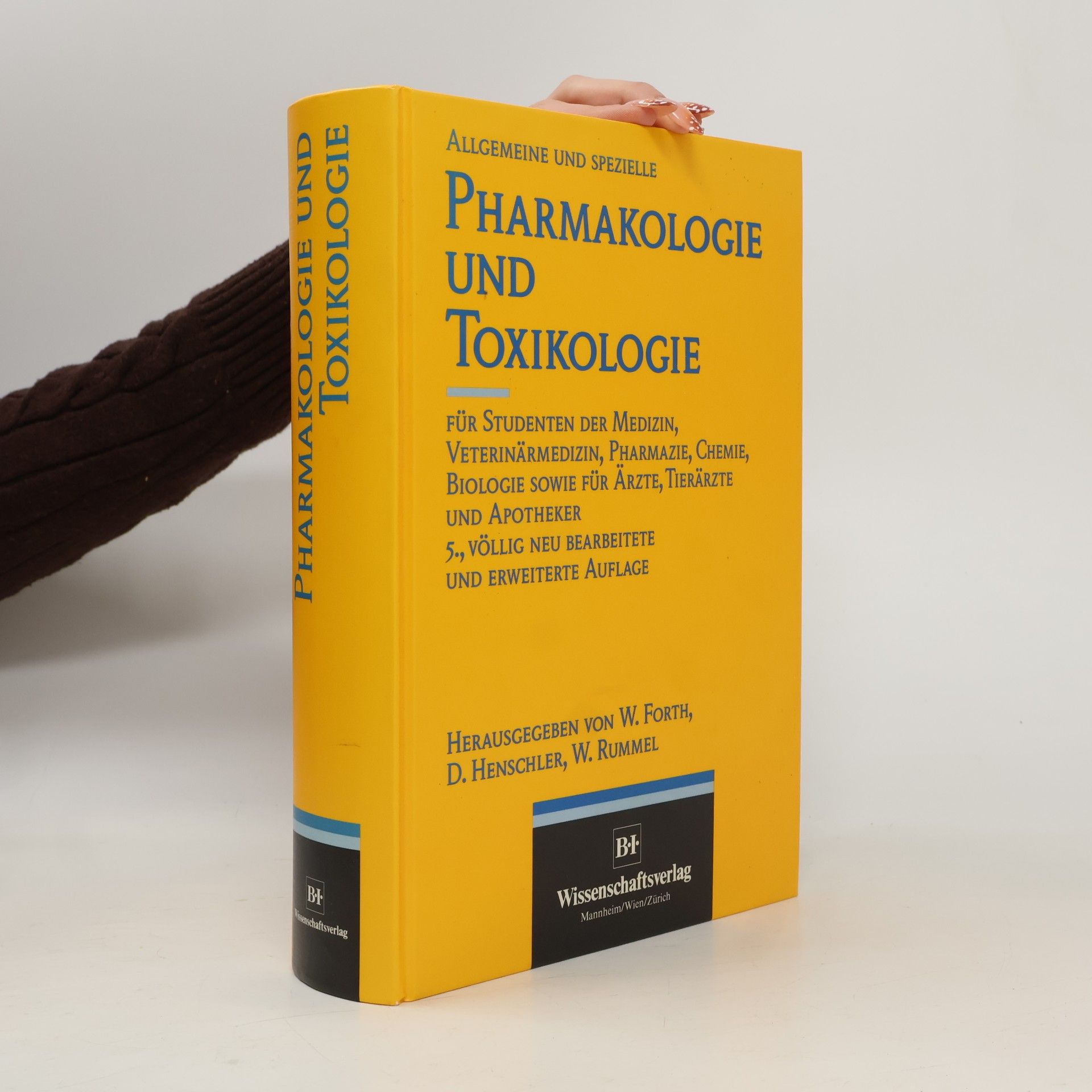 Allgemeine und spezielle Pharmakologie und Toxikologie für Studenten der Medizin, Veterinärmedizin, Pharmazie, Chemie, Biologie sowie für Ärzte, Tierärzte und Apotheker - 5., völlig neu bearbeitete und erweiterte Auflage