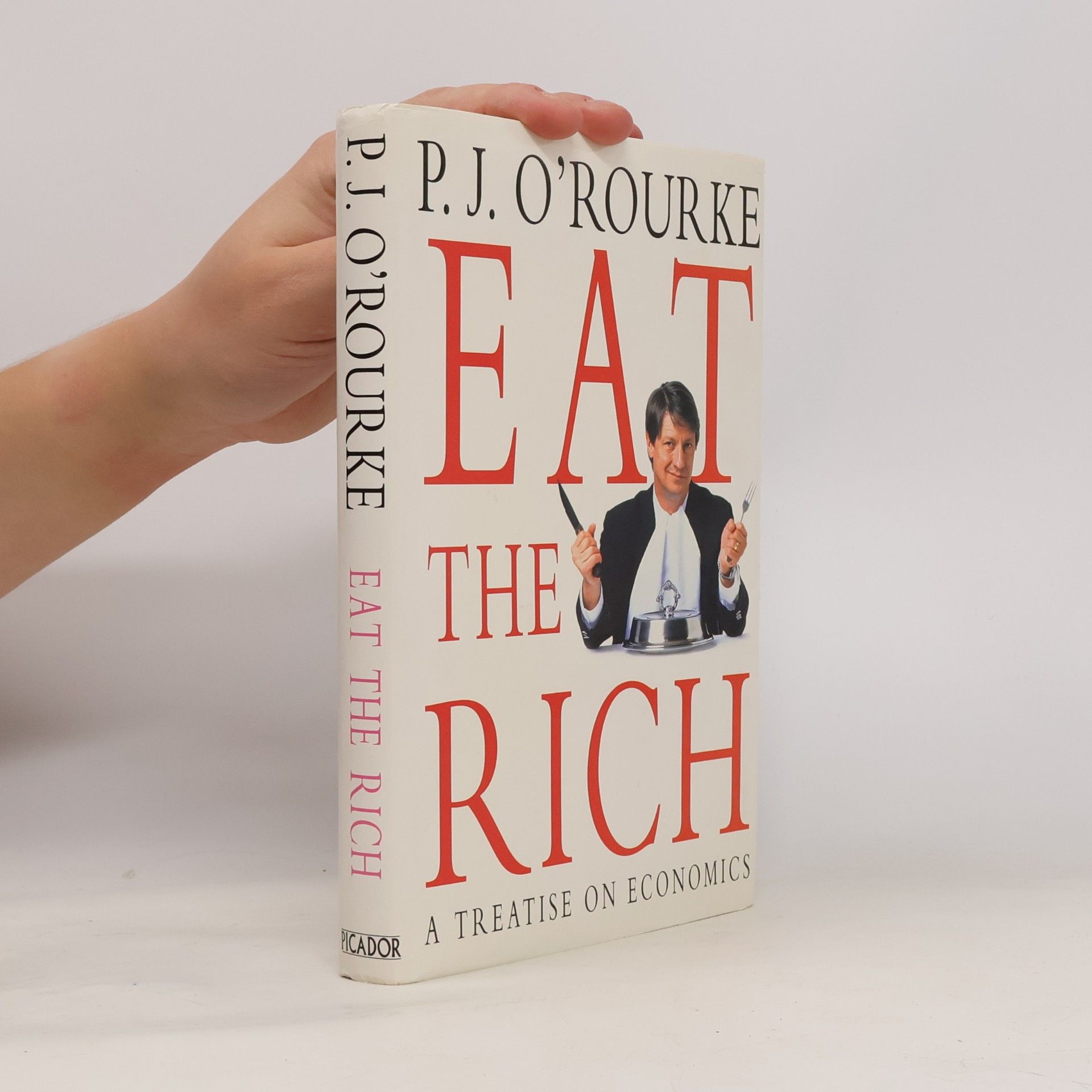 P. J. O. Rourke Eat The Rich