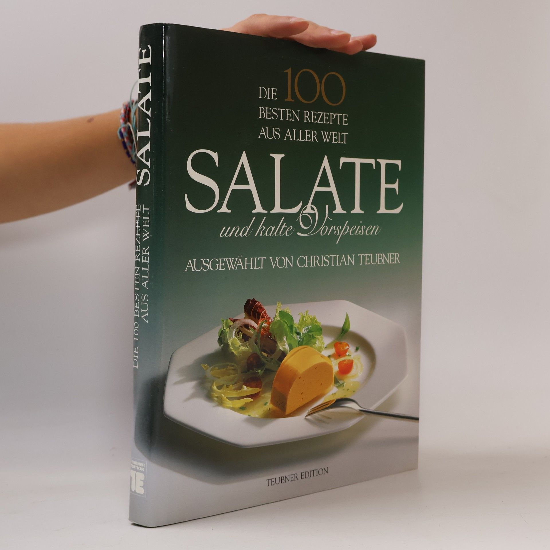 Salate und kalte Vorspeisen : die 100 besten Rezepte aus aller Welt