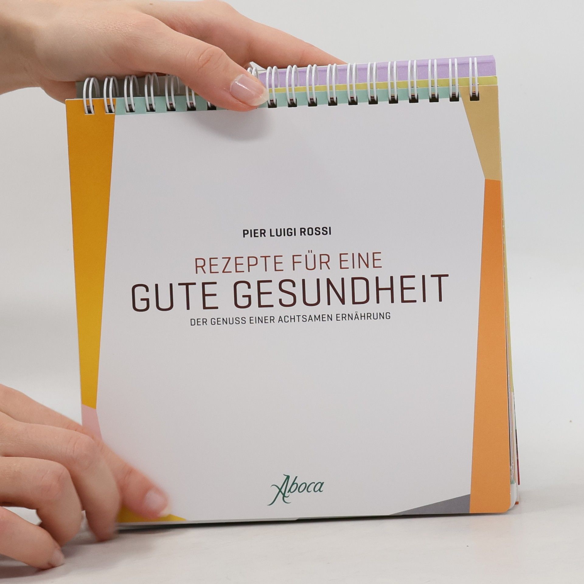 Pier Luigi Rossi Rezepte für eine gute Gesundheit