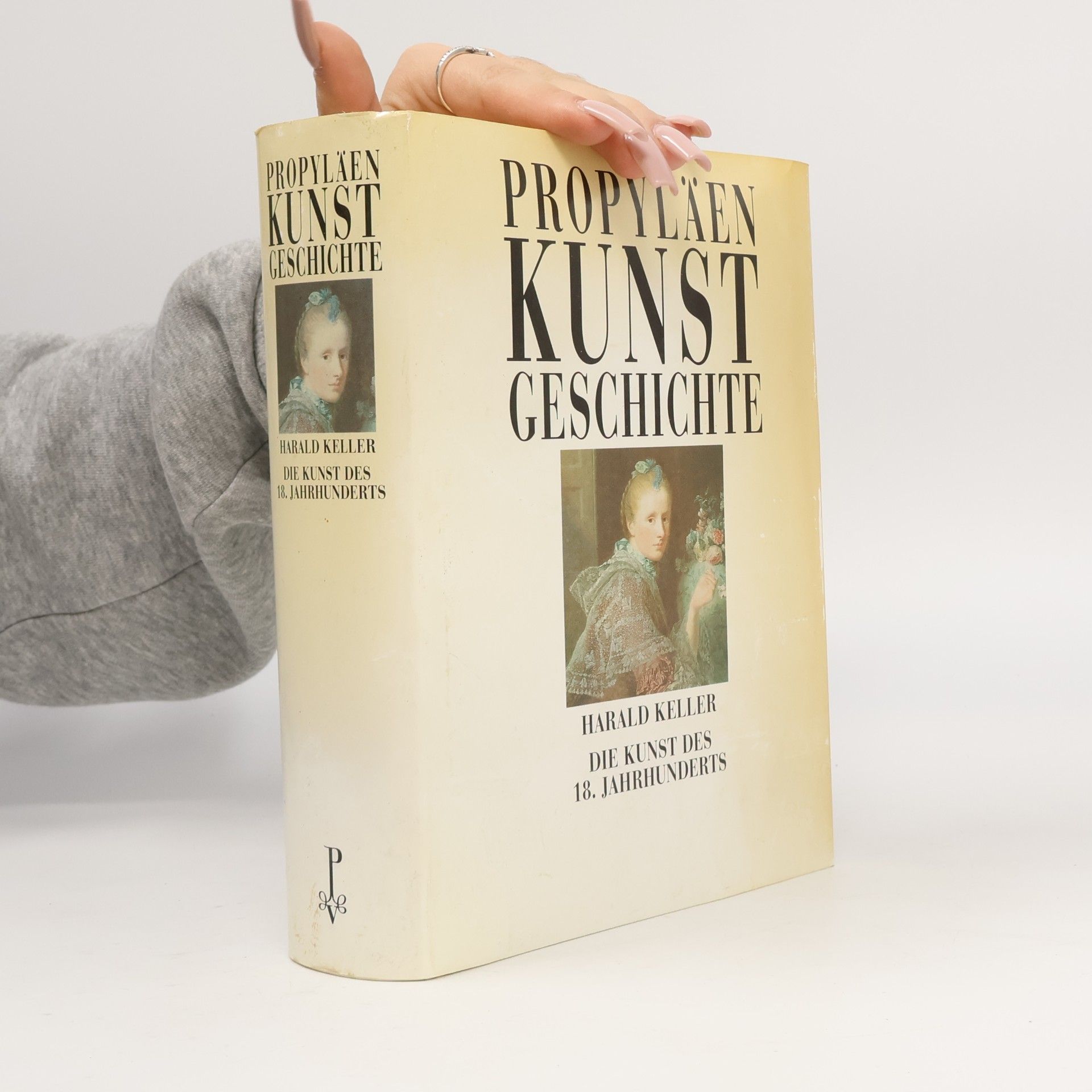 Propyläen Kunstgeschichte. Die Kunst des 18. Jahrhunderts