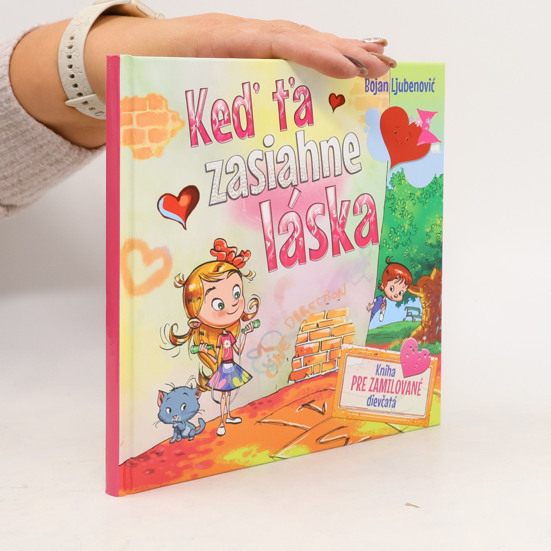 Keď ťa zasiahne láska: kniha pre zamilované dievčatá