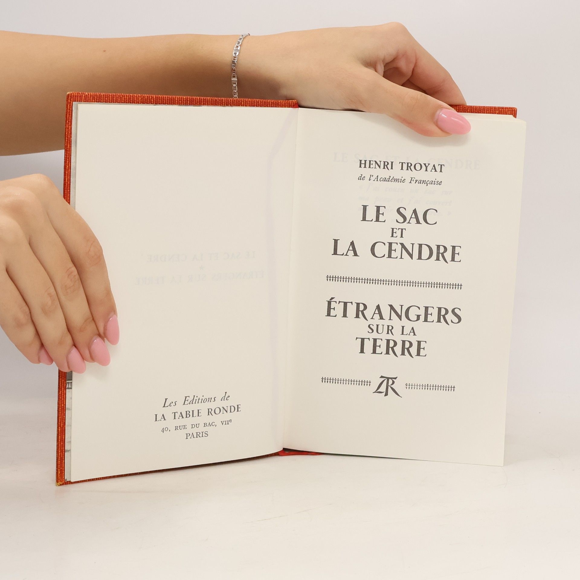 Henri Troyat Le Sac et la Cendre. Étrangers sur la Terre
