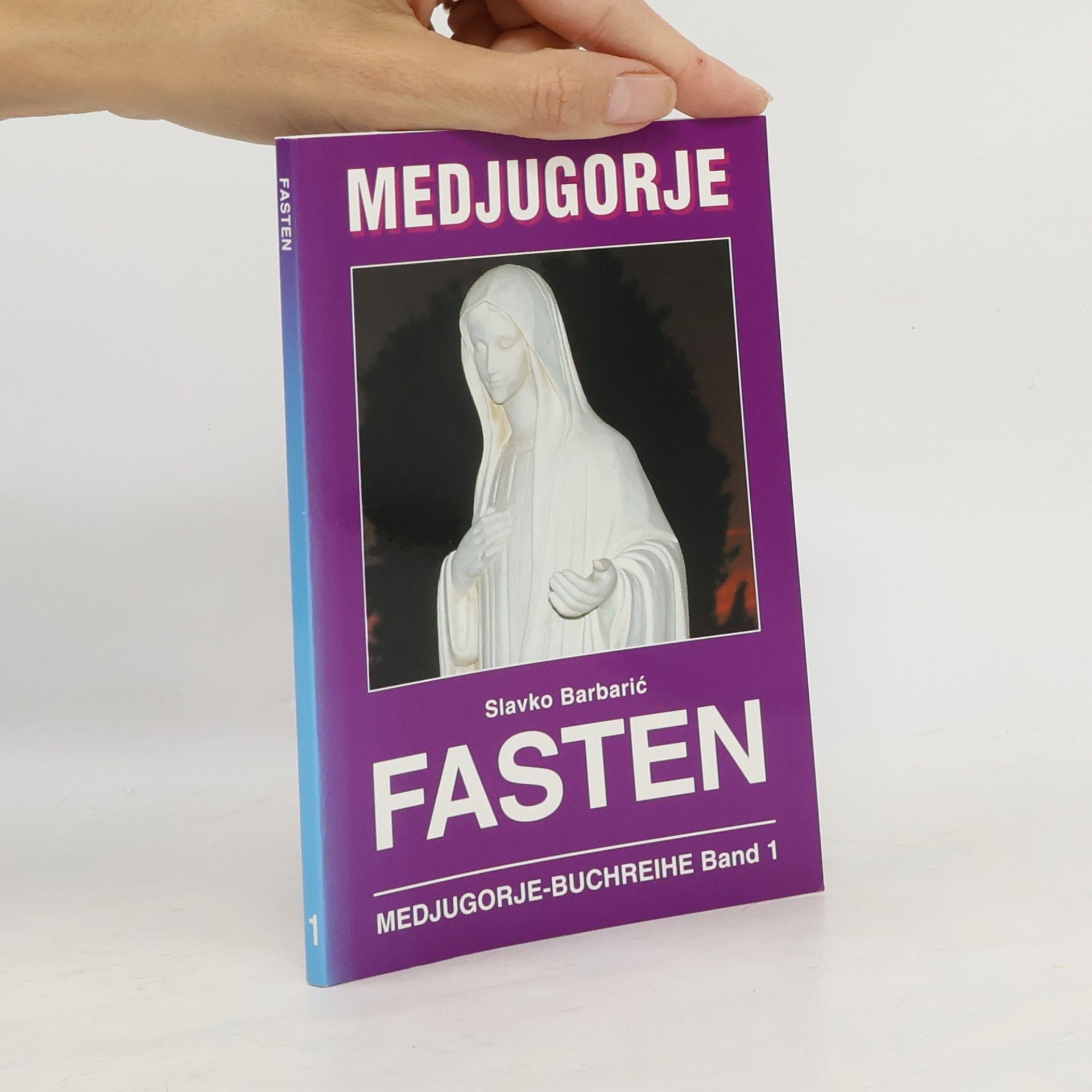 Slavko Barbarič Medjugorje. Fasten