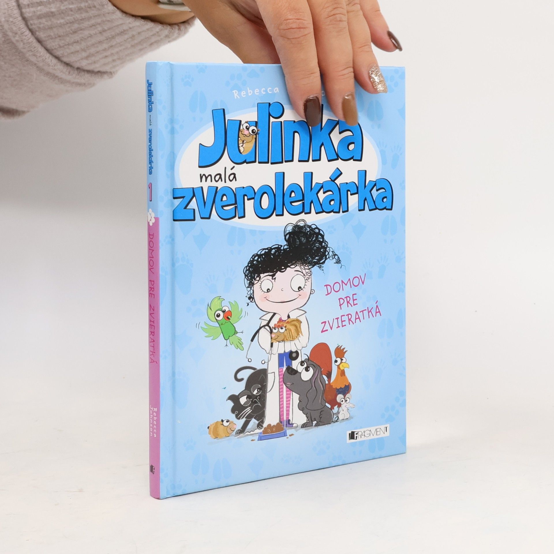 Rebecca Johnson Julinka malá zverolekárka 1. Domov pre zvieratká