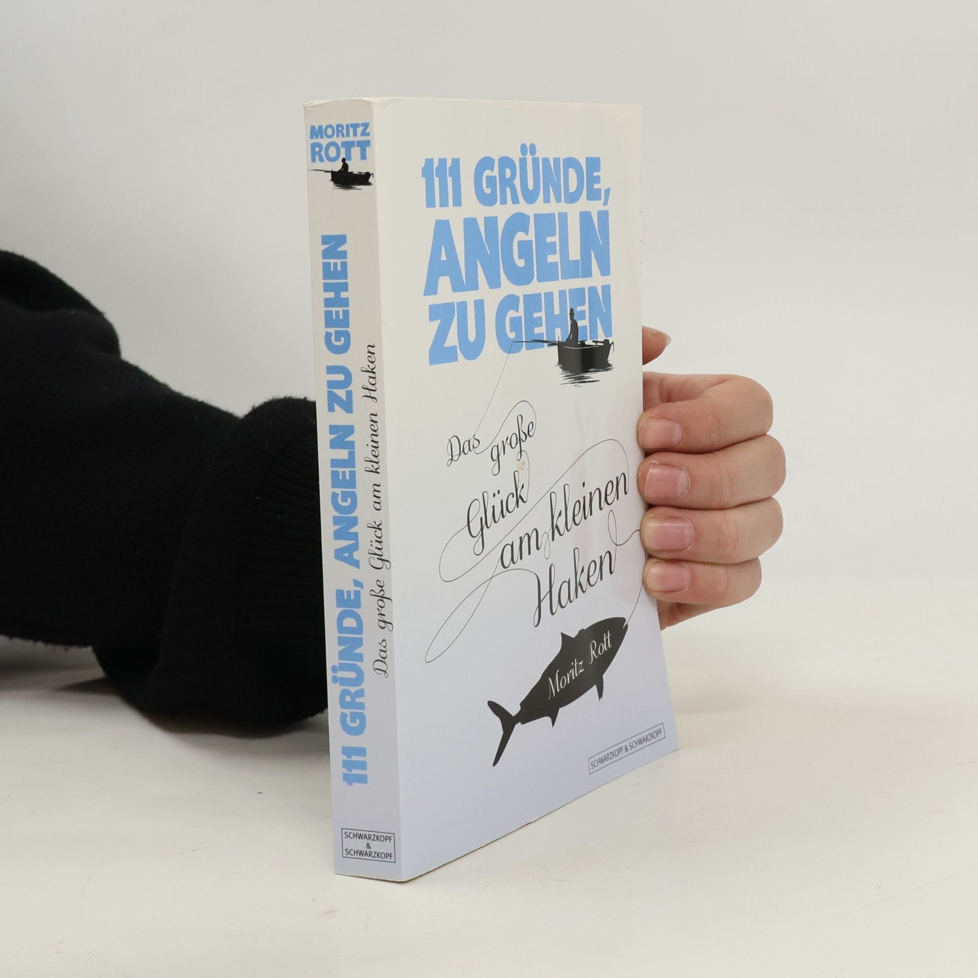 Moritz Rott 111 Gründe, angeln zu gehen