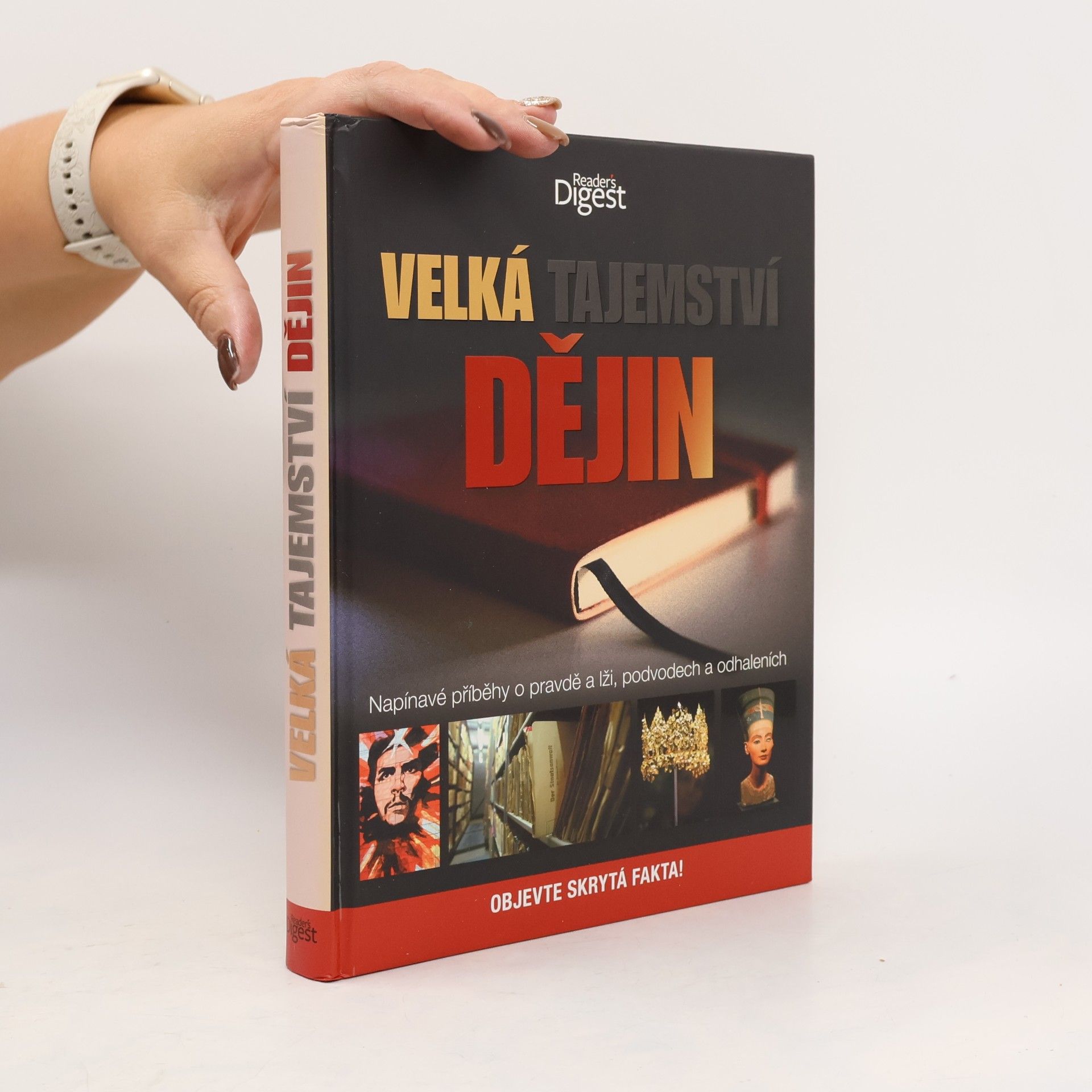 Velká tajemství dějin: Napínavé příběhy o pravdě a lži, podvodech a odhaleních