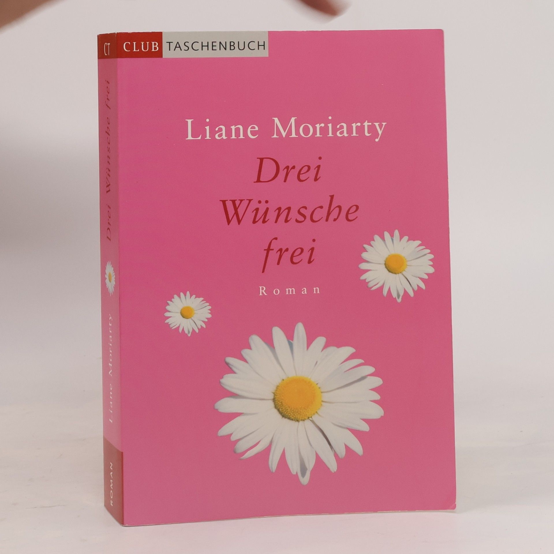 Liane Moriarty Drei Wünsche hast du frei