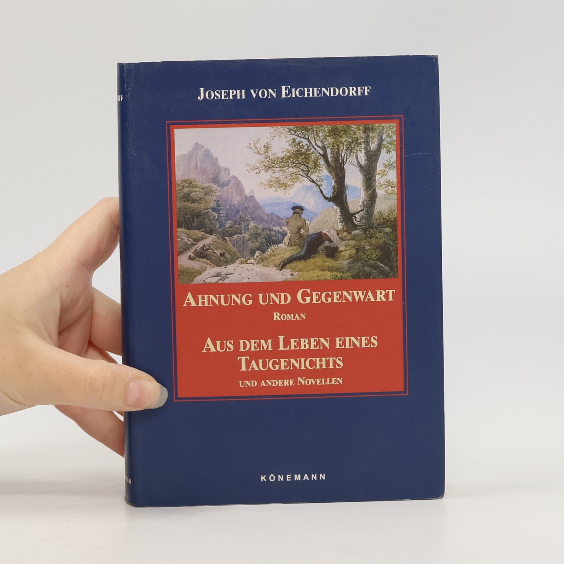 Ahnung und Gegenwart. Aus dem Leben eines Taugenichts und andere Novellen