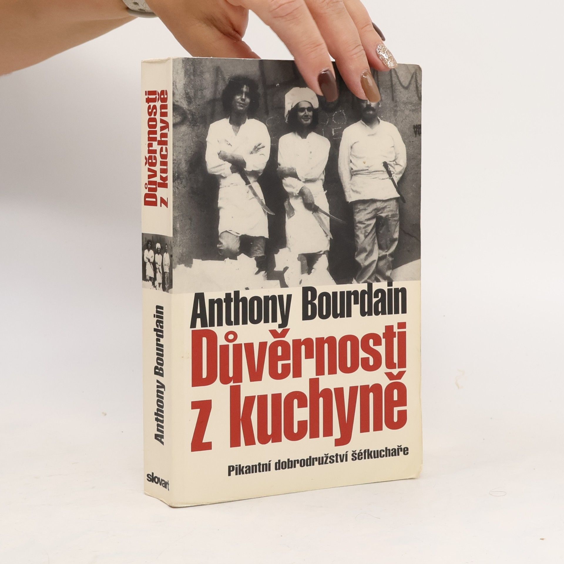 Důvěrnosti z kuchyně : pikantní dobrodružství šéfkuchaře