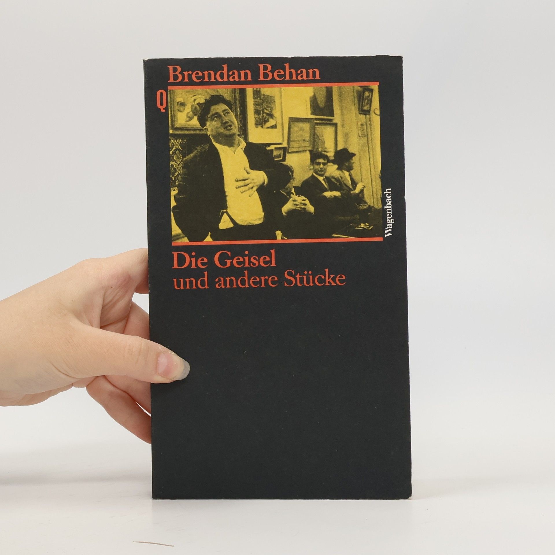 Die Geisel und andere Stücke. Der Spaßvogel. Die Geisel. Richards Korkbein.