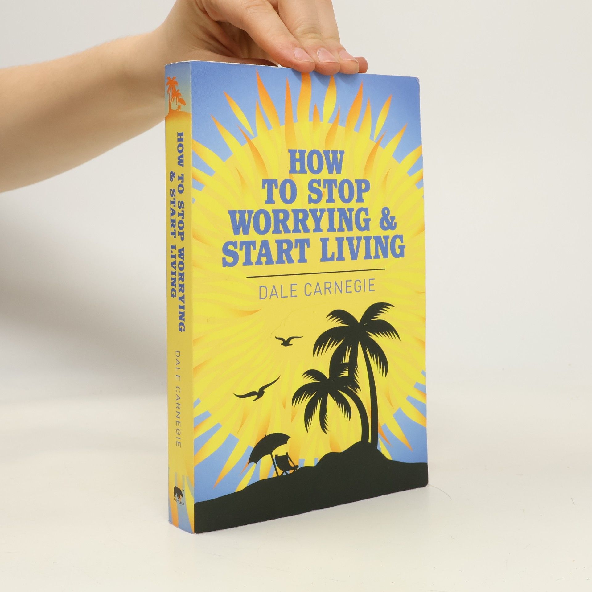 How to Stop Worrying & Start Living