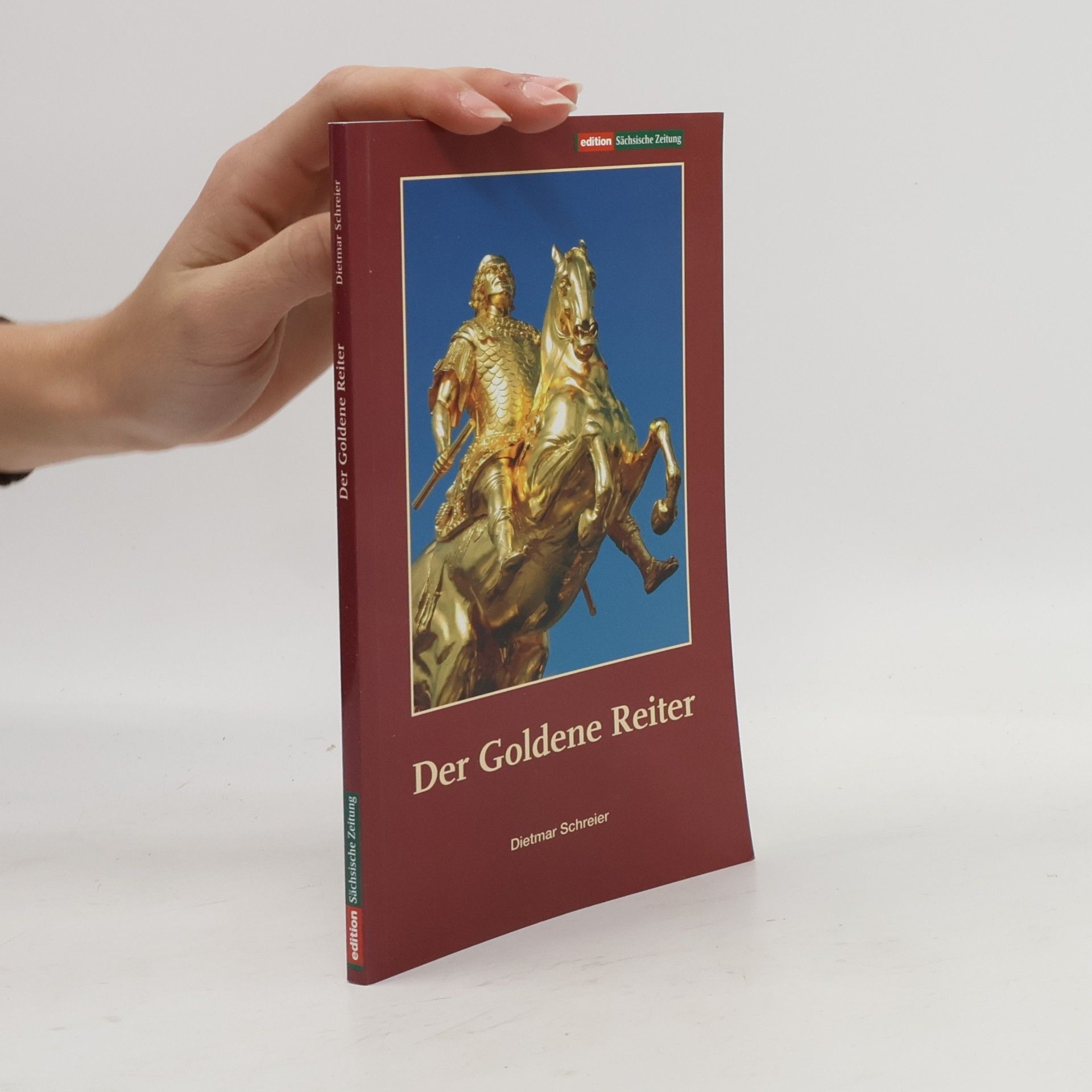 Dietmar Schreier Der Goldene Reiter