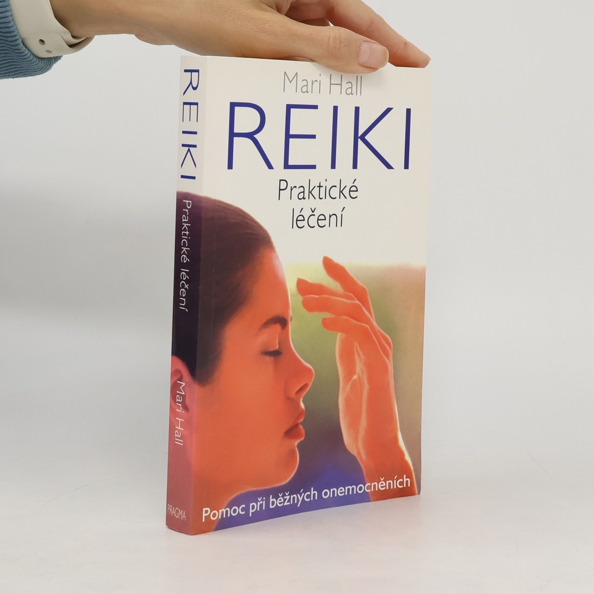 Reiki: Praktické léčení