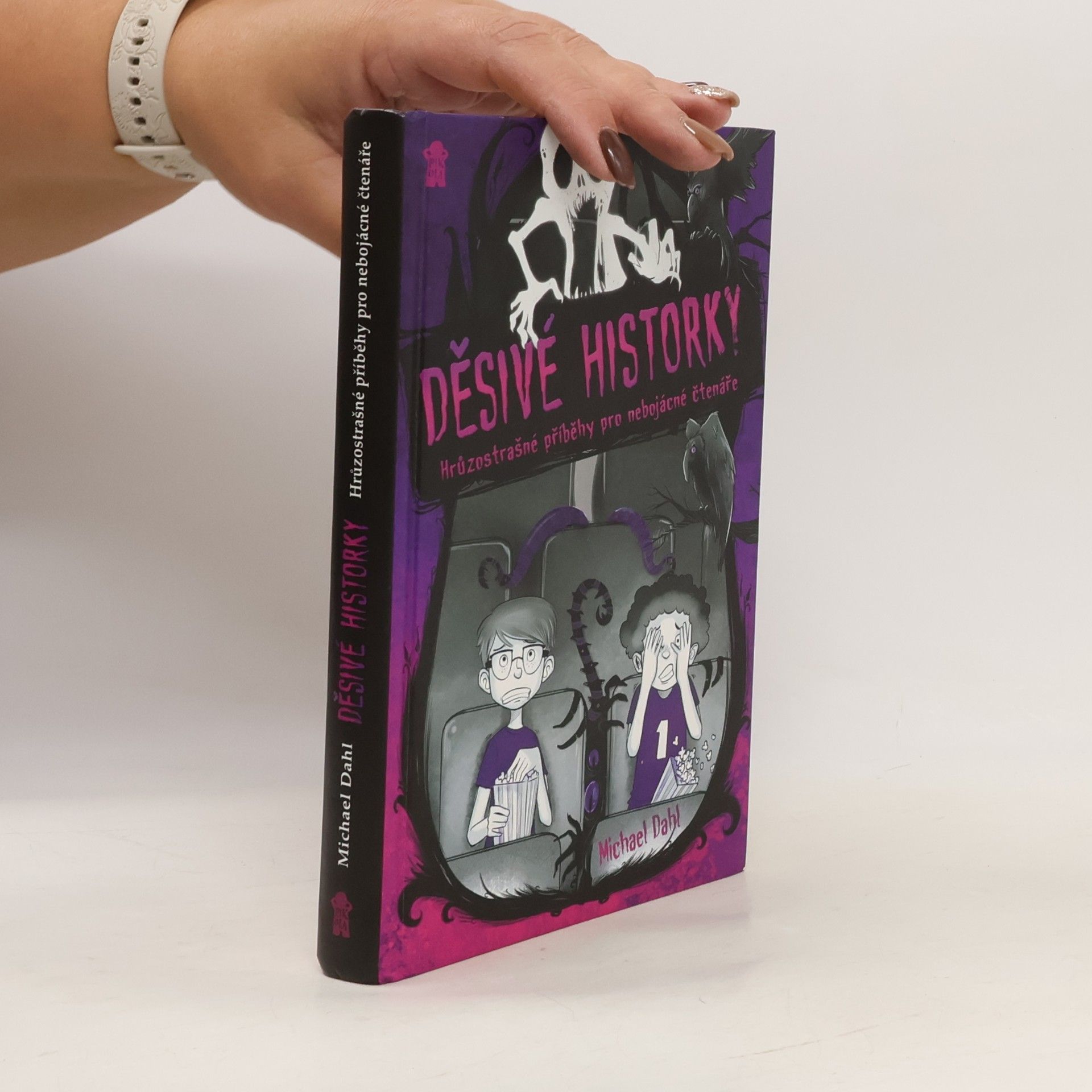Děsivé historky. Hrůzostrašné příběhy pro nebojácné čtenáře