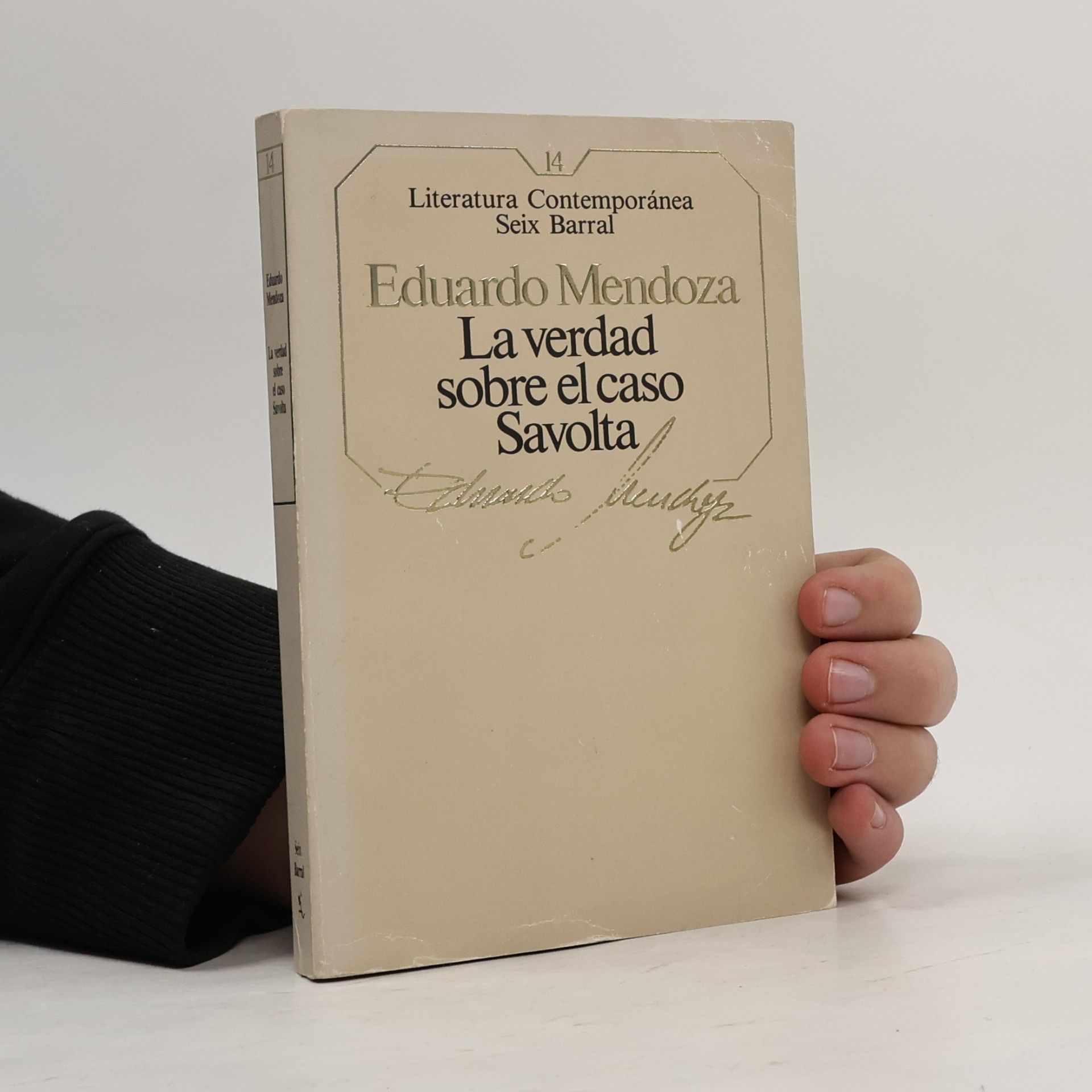 Eduardo Mendoza La verdad sobre el caso Savolta