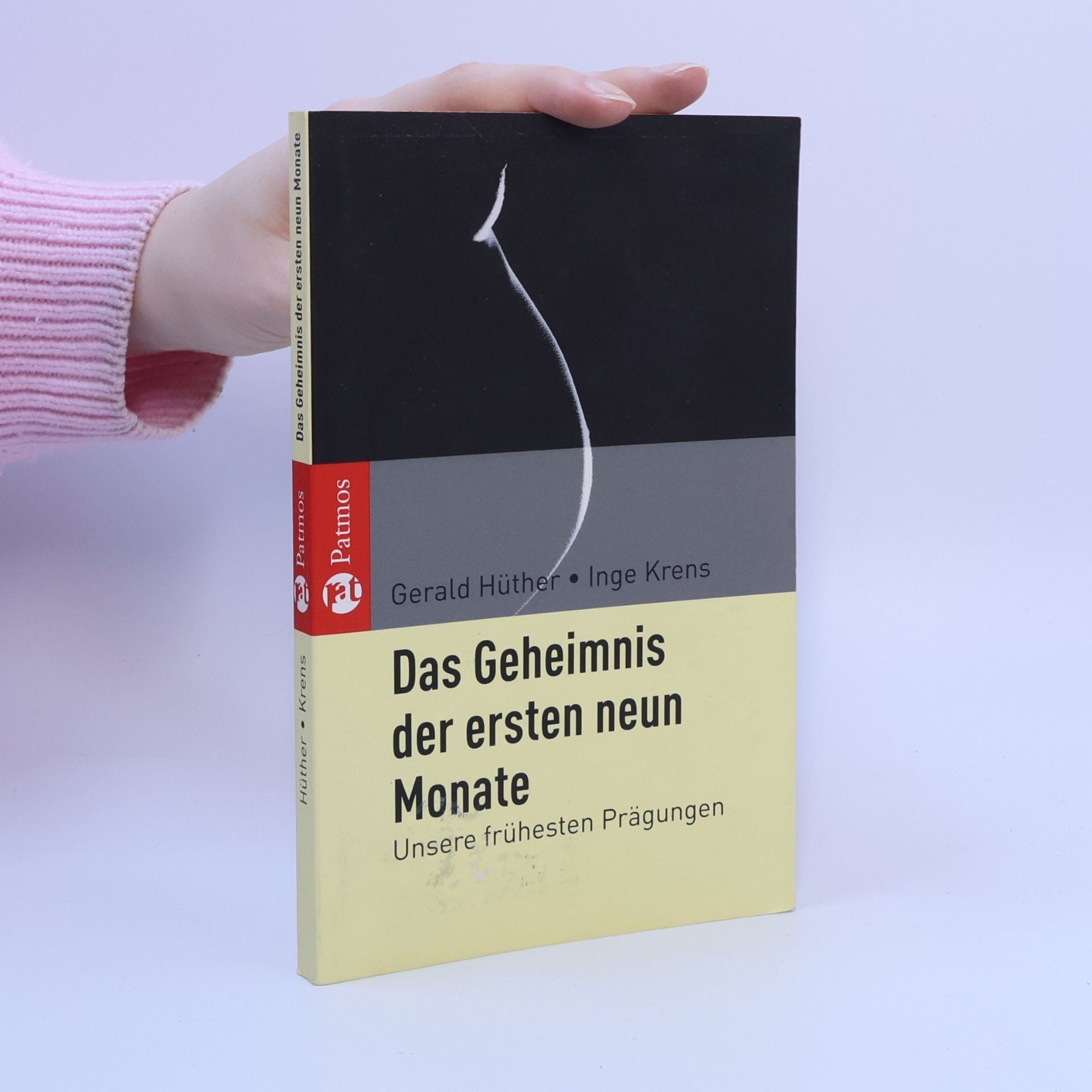 Gerald Hüther Das Geheimnis der ersten neun Monate