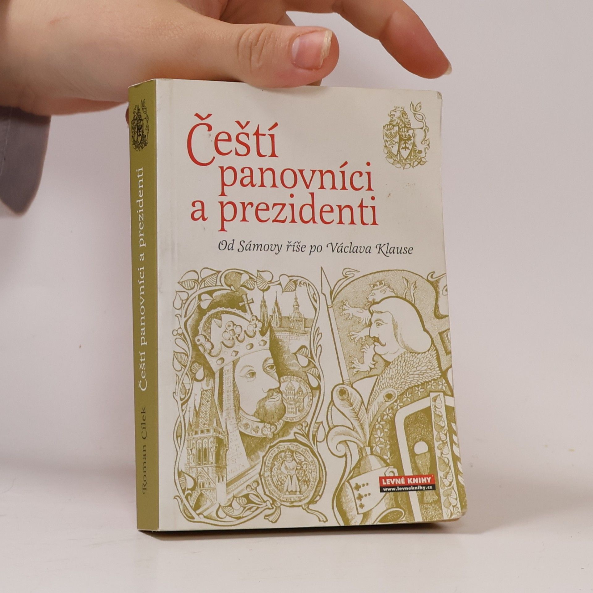 Roman Cílek Čeští panovníci a prezidenti