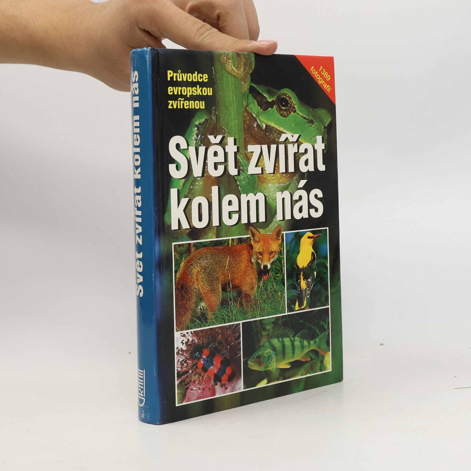 Svět zvířat kolem nás : průvodce evropskou zvířenou